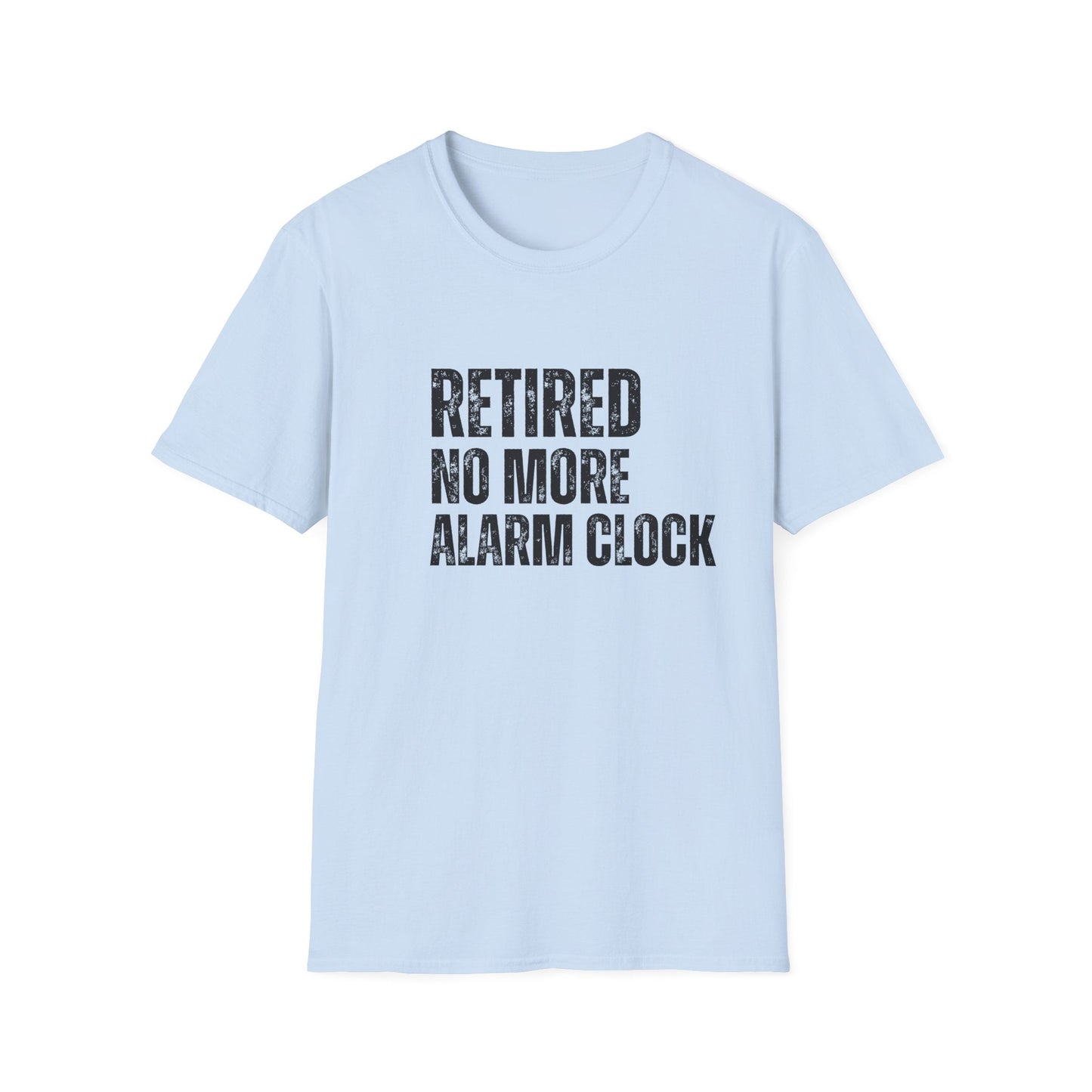 Retired No More Alarm Clock Block Text T-Shirt
