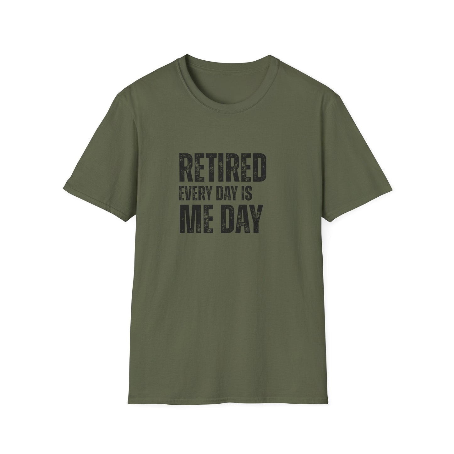 Retired Every Day Is Me Day Block Text T-Shirt