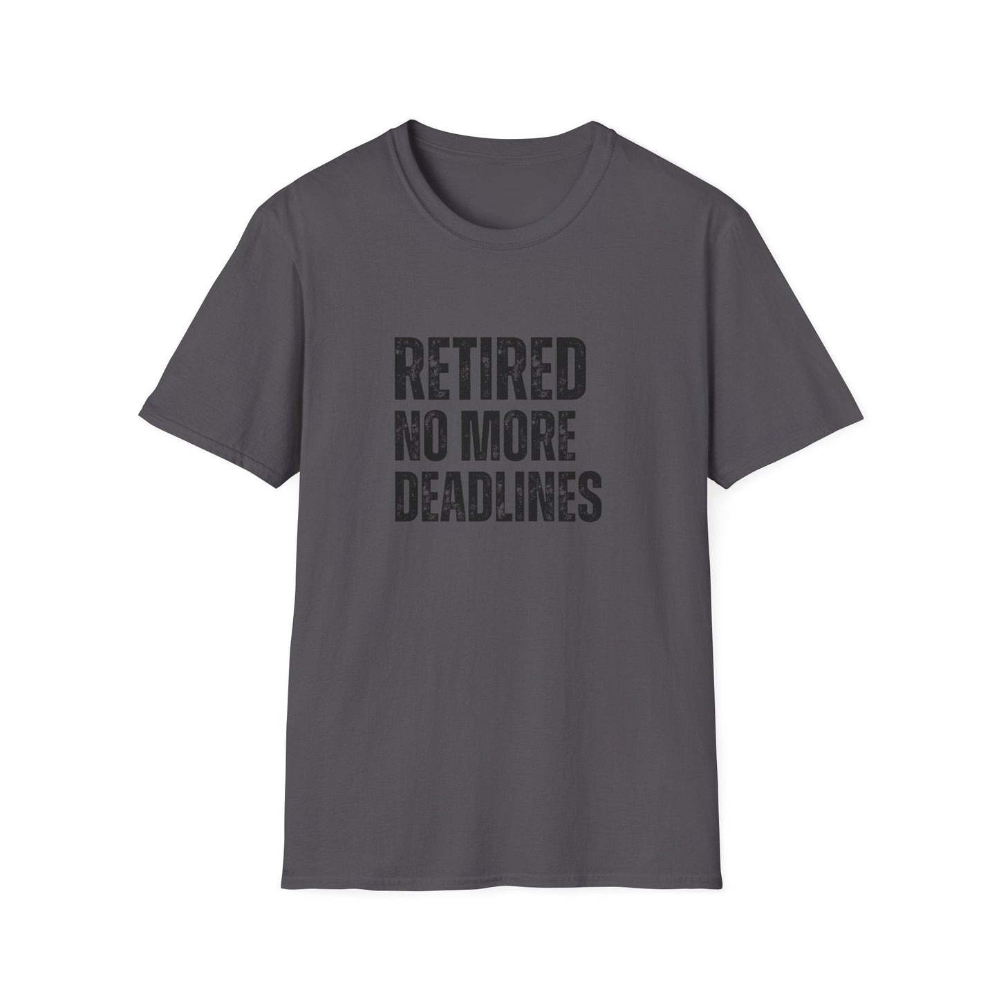 Retired No More Deadlines Block Text T-Shirt