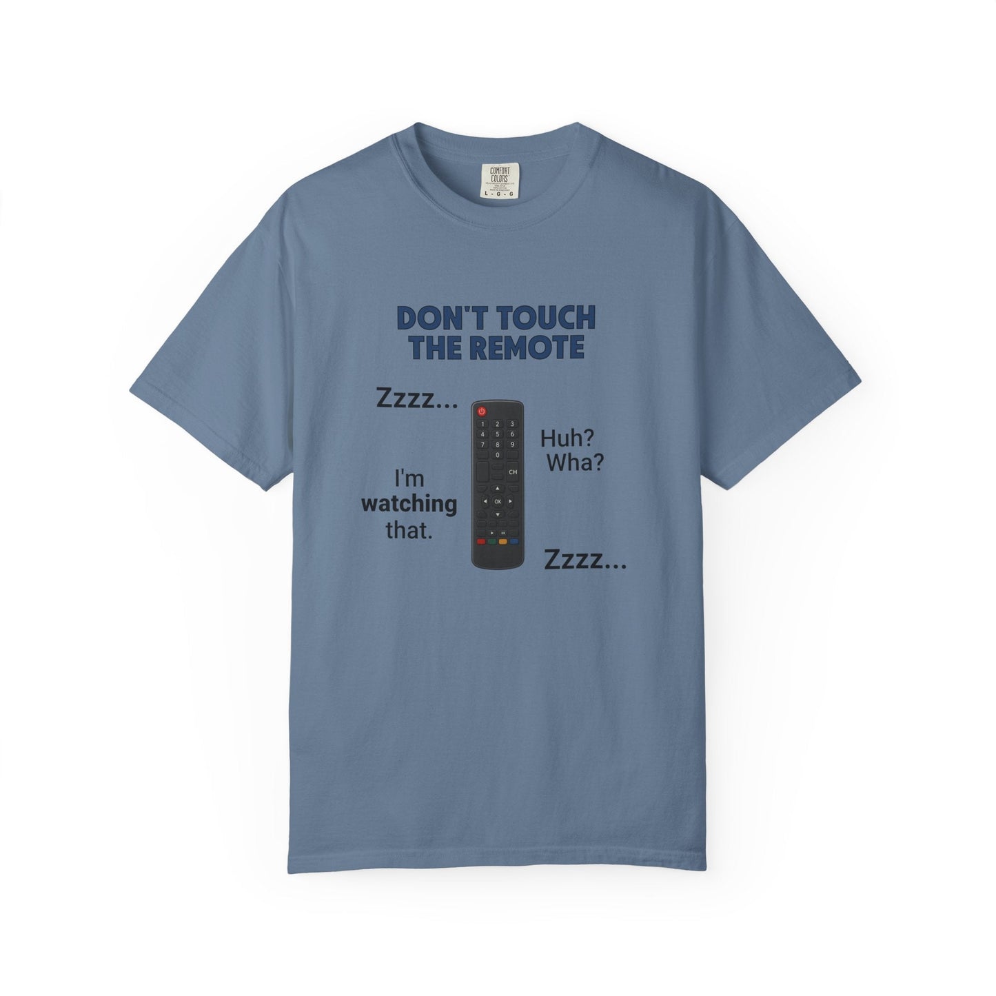 Don't Touch the Remote T-Shirt