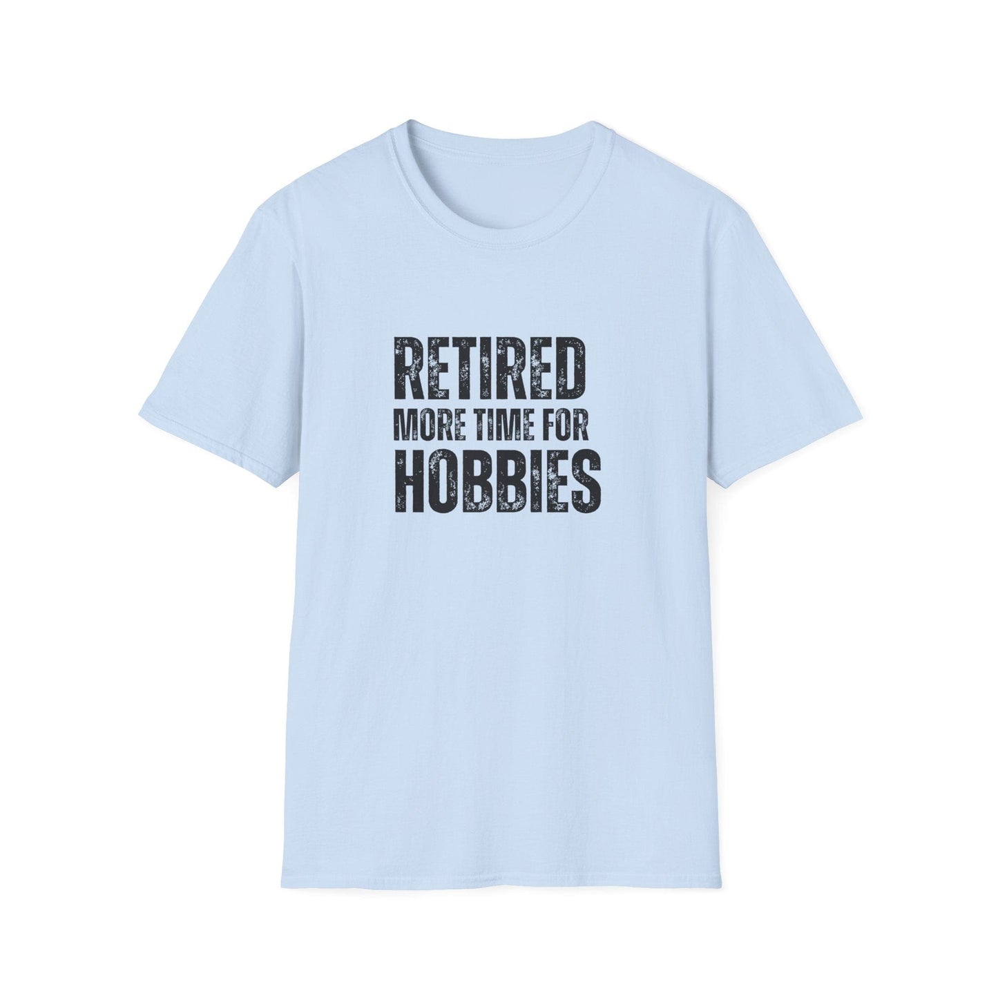 Retired More Time For Hobbies Block Text T-Shirt
