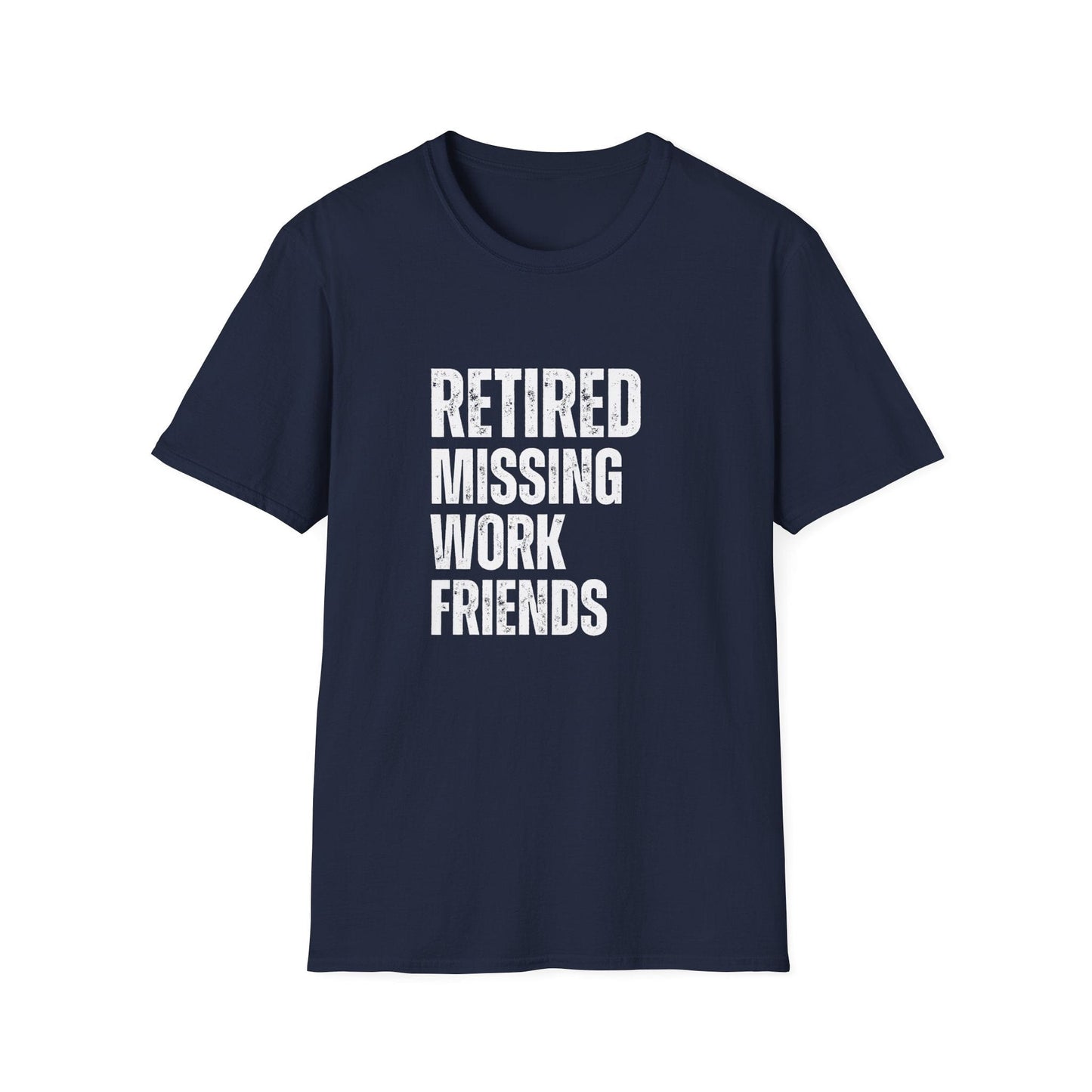 Retired Missing Work Friends Block Text T-Shirt