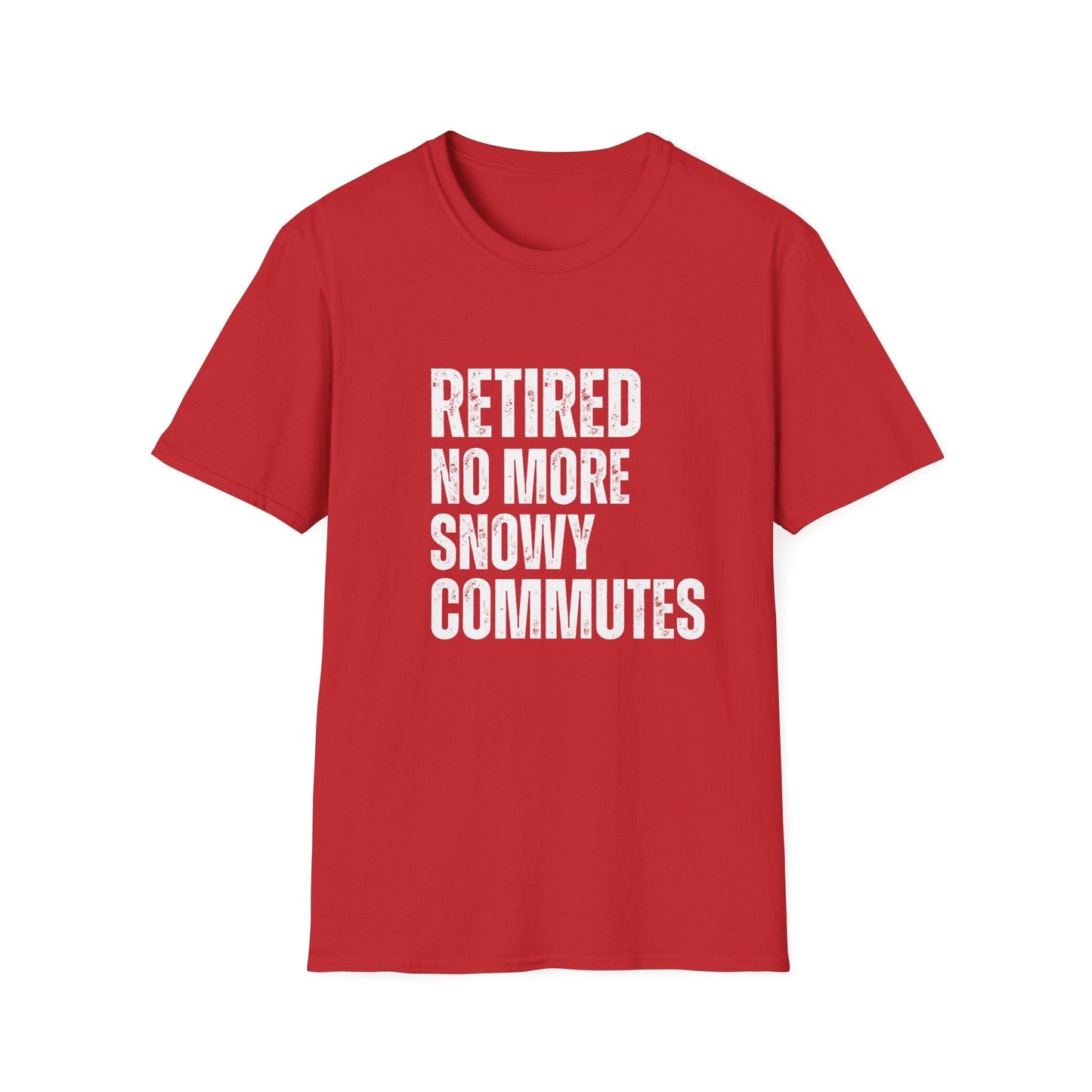 Retired No More Snowy Commutes Block Text T-Shirt