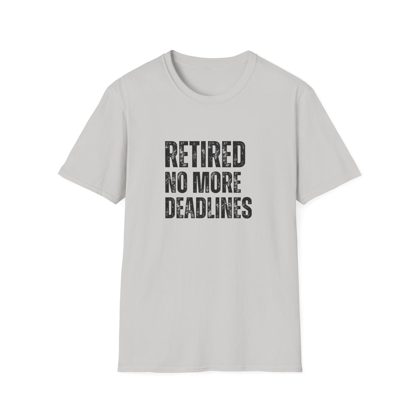 Retired No More Deadlines Block Text T-Shirt