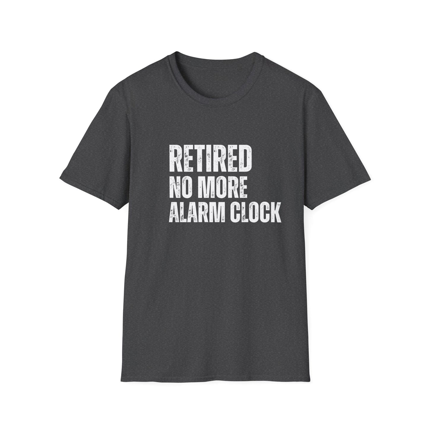 Retired No More Alarm Clock Block Text T-Shirt