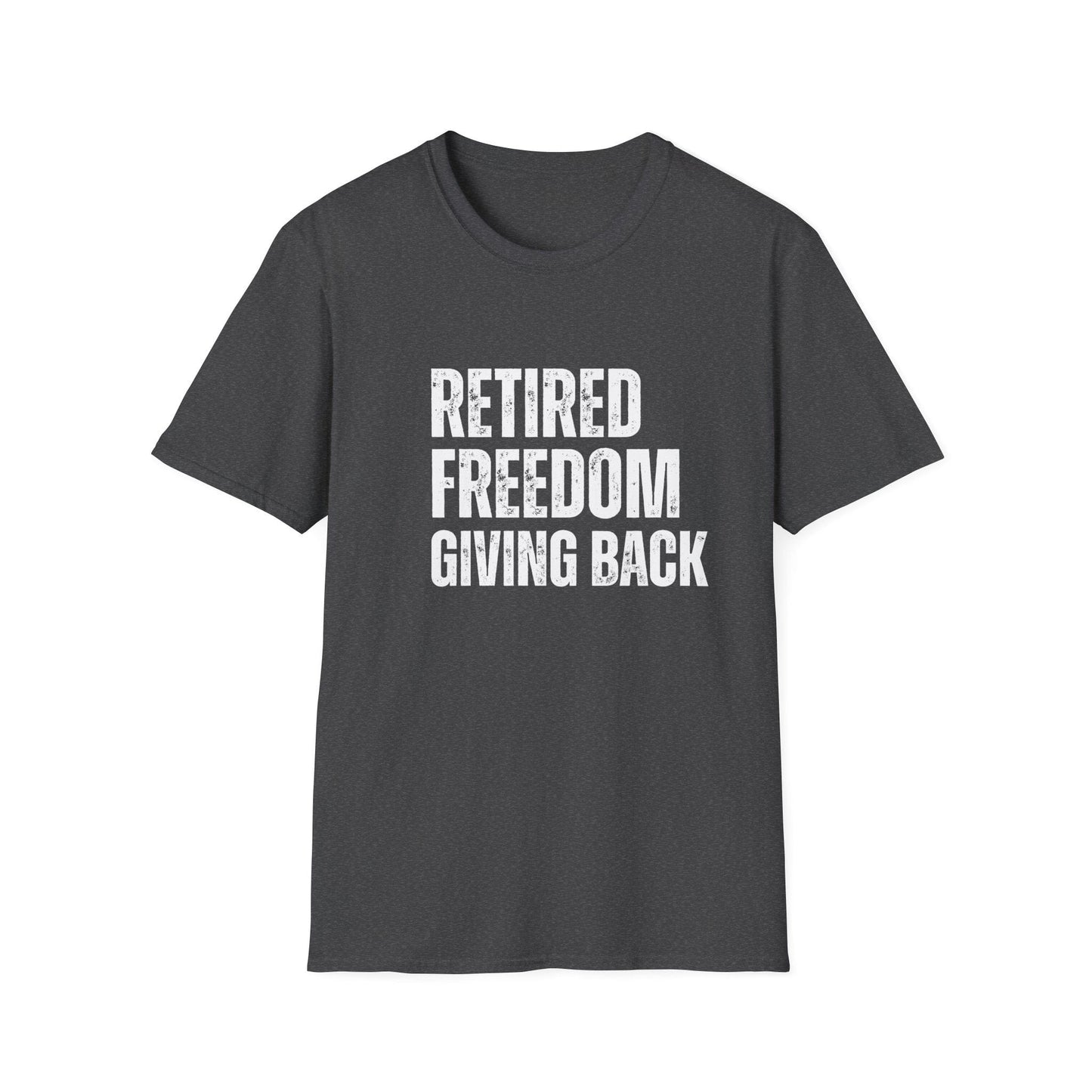 Retired Freedom Giving Back Block Text T-Shirt