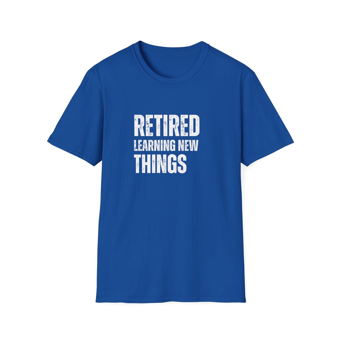 Retired Learning New Things Block Text T-Shirt
