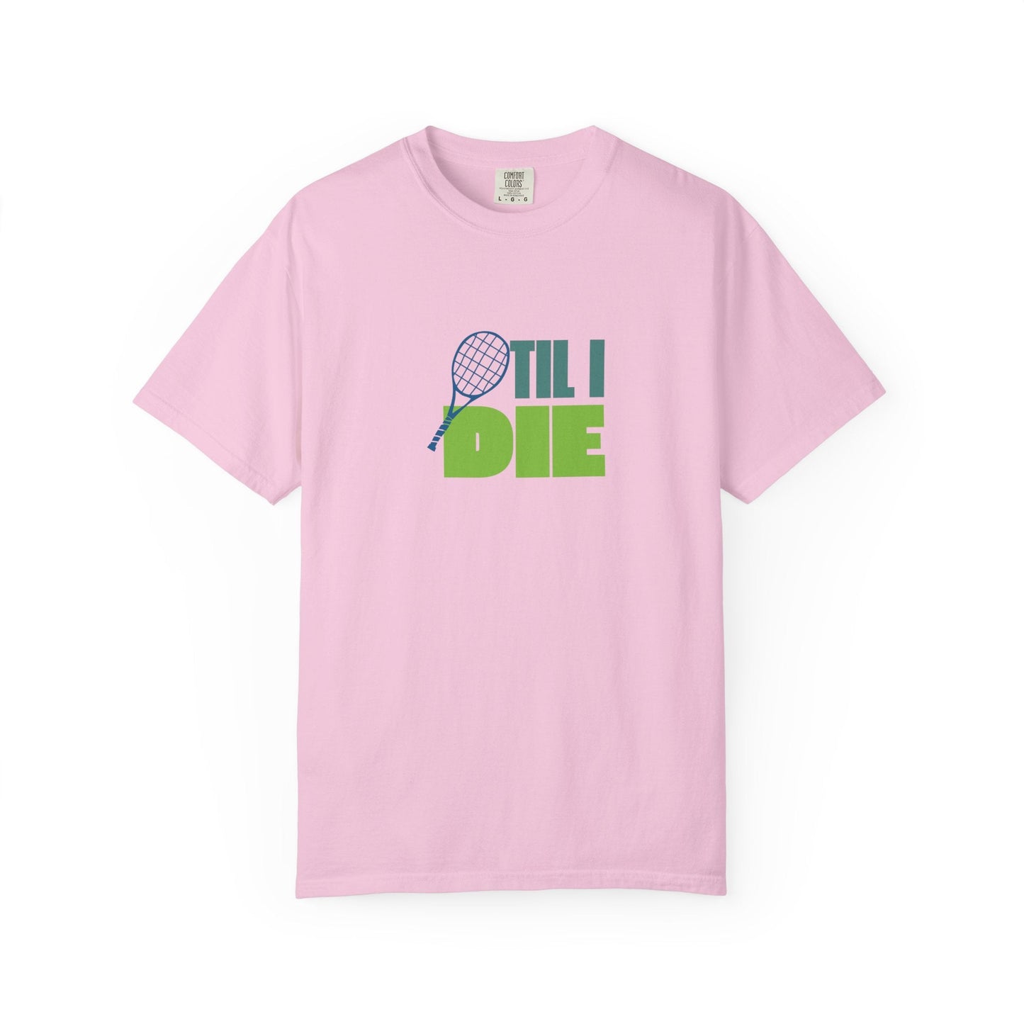 Tennis Til I Die T-Shirt
