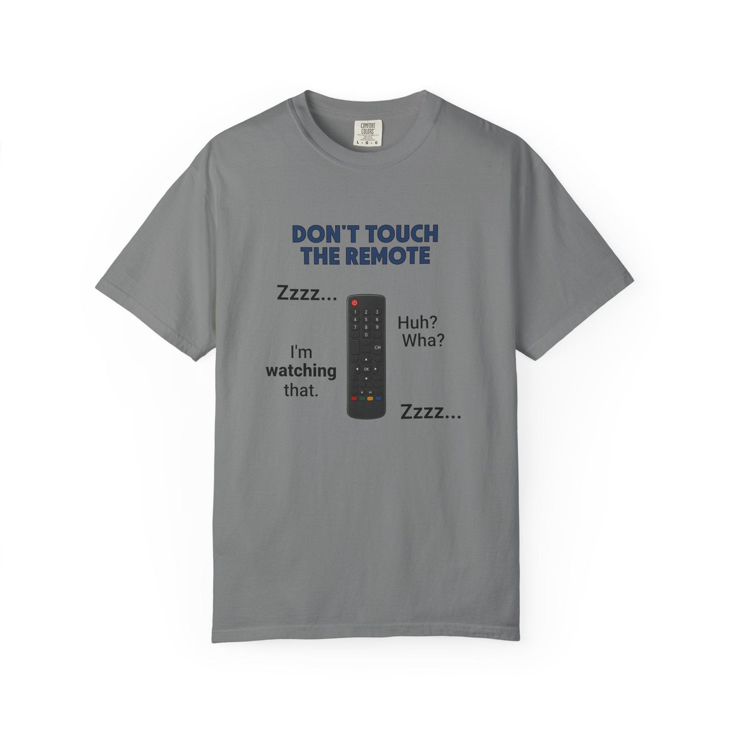 Don't Touch the Remote T-Shirt