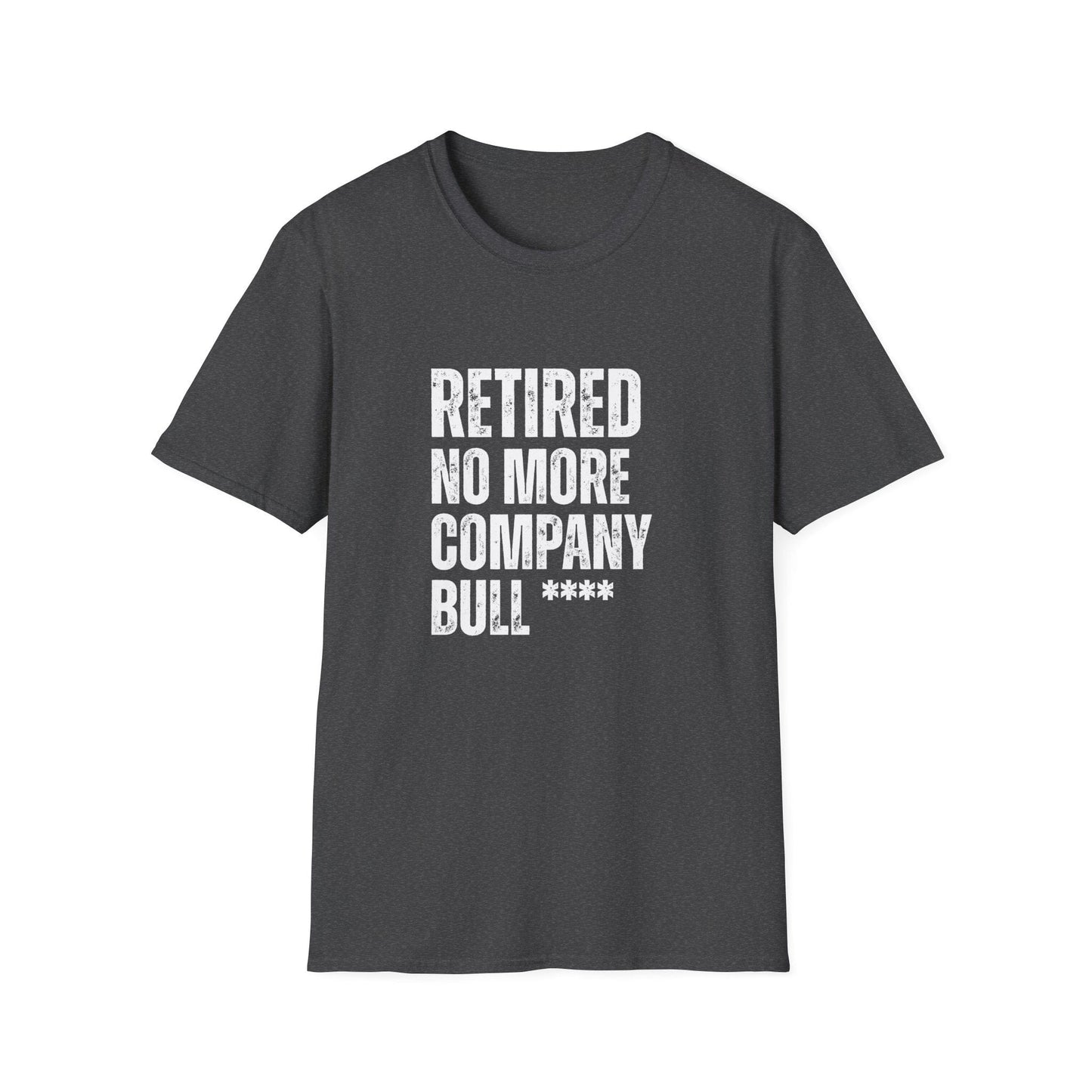 Retired No More Company Bull Block Text T-Shirt