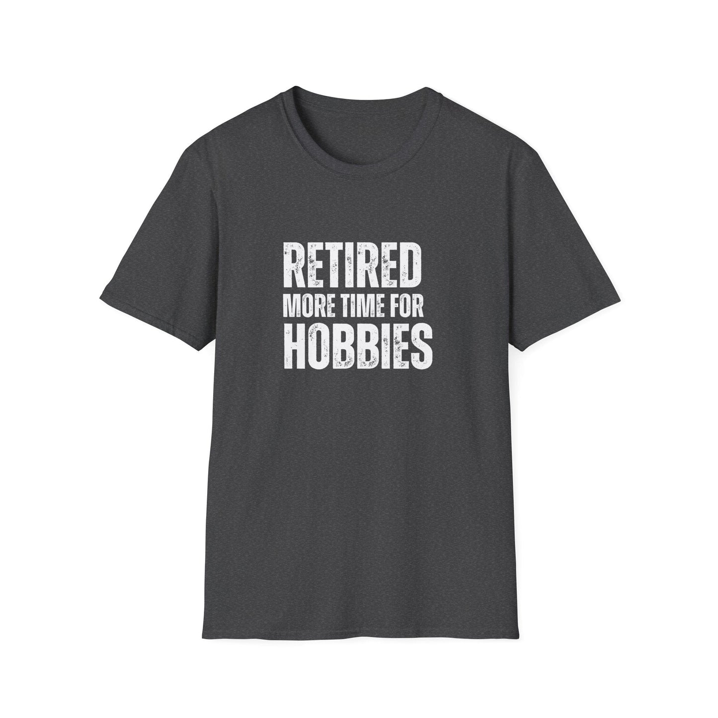 Retired More Time For Hobbies Block Text T-Shirt
