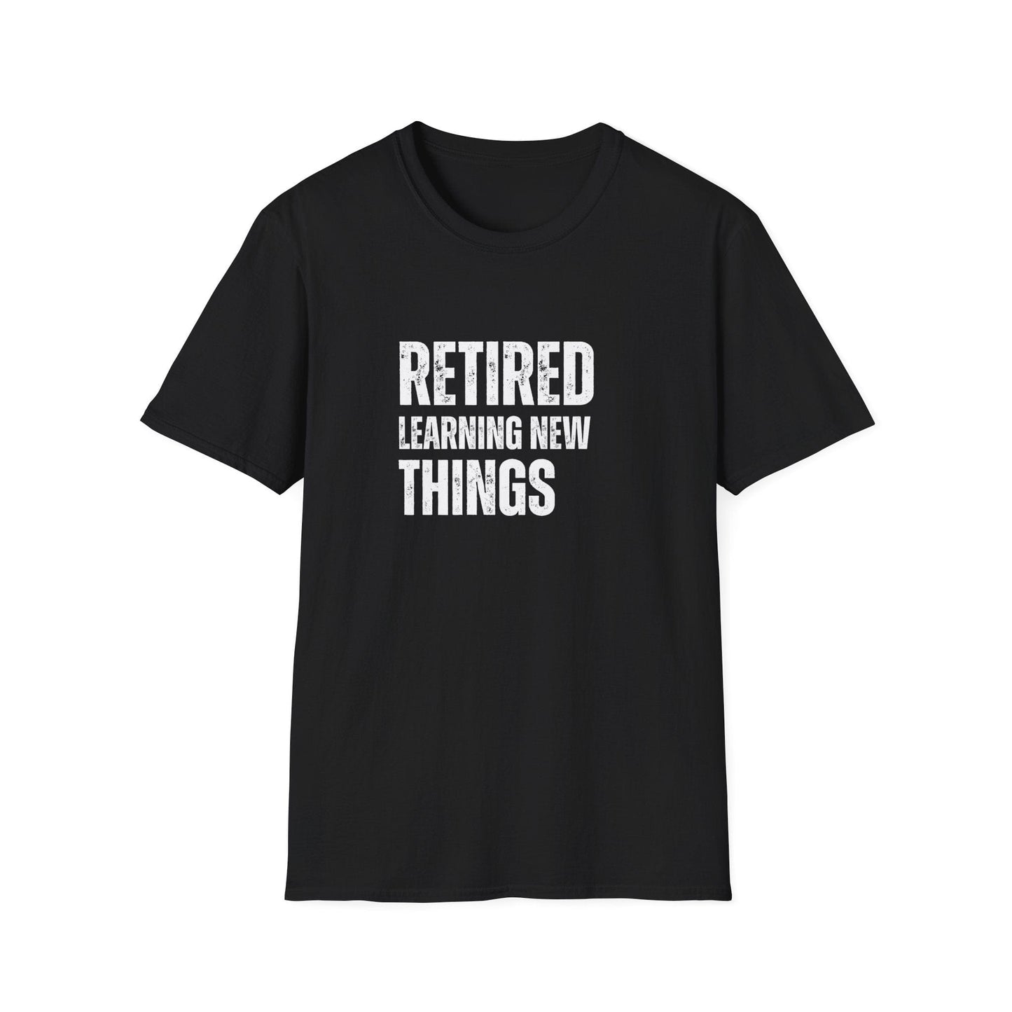 Retired Learning New Things Block Text T-Shirt