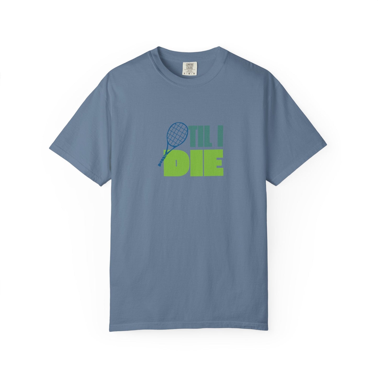 Tennis Til I Die T-Shirt