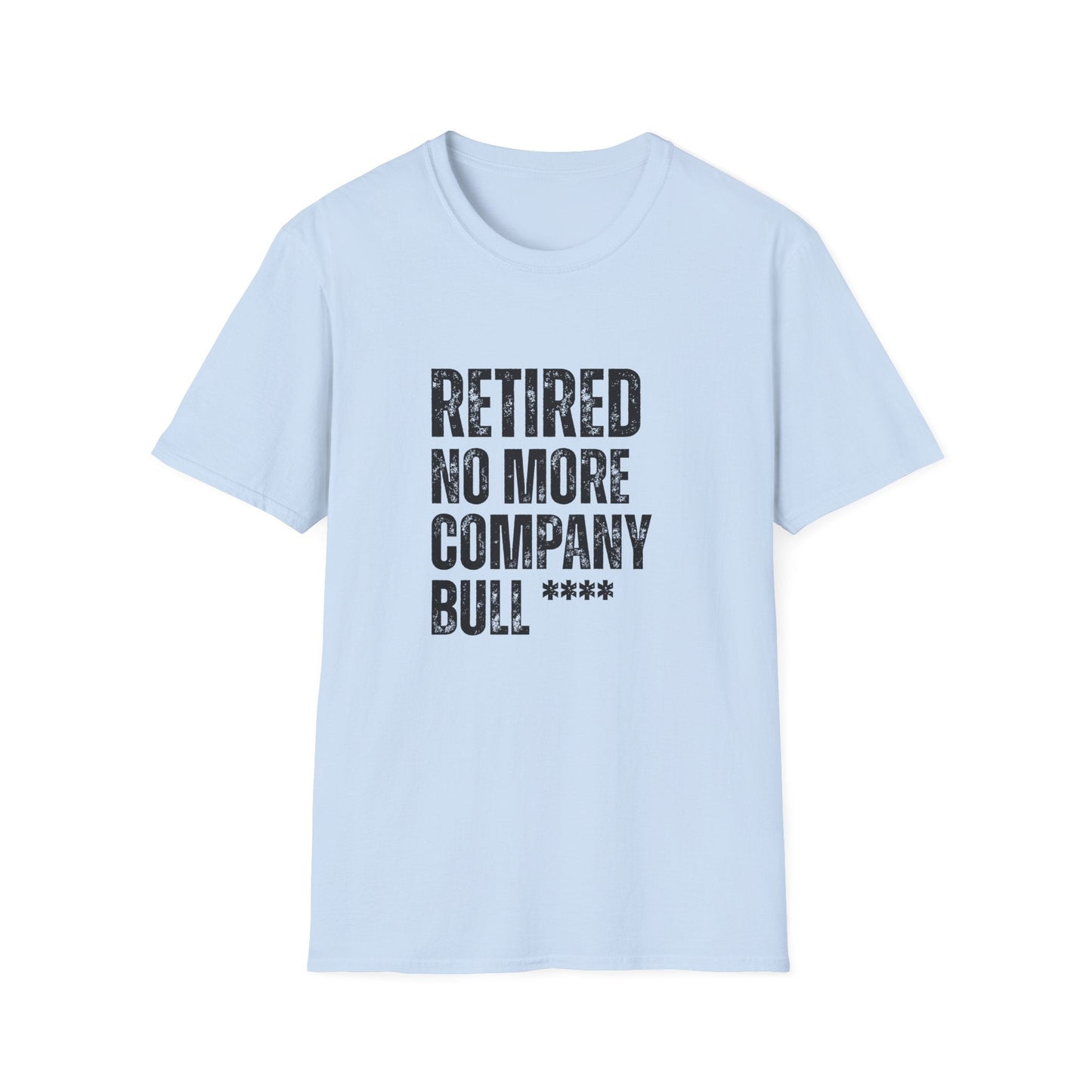 Retired No More Company Bull Block Text T-Shirt