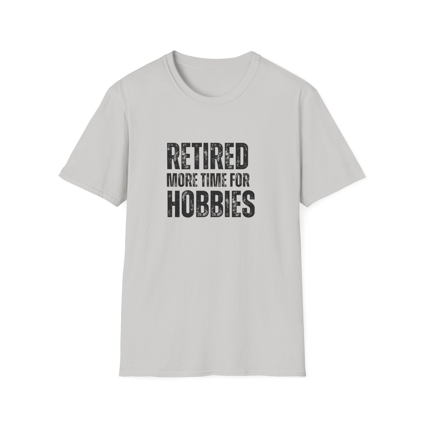 Retired More Time For Hobbies Block Text T-Shirt