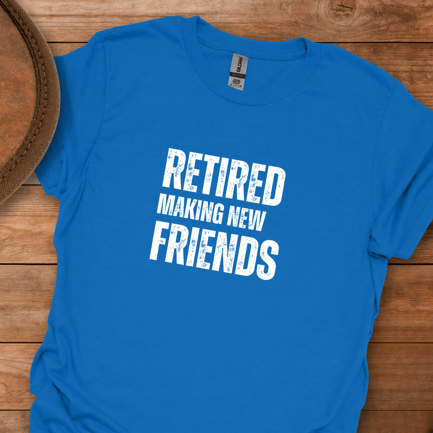 Retired Making New Friends Block Text T-Shirt