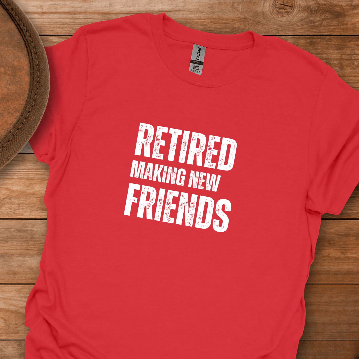 Retired Making New Friends Block Text T-Shirt