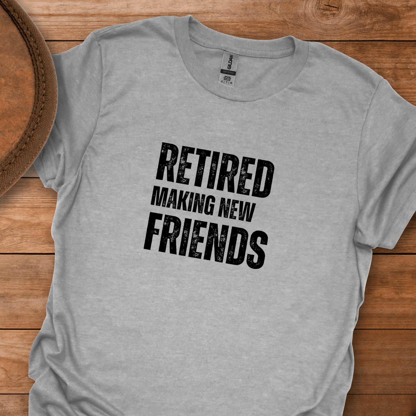 Retired Making New Friends Block Text T-Shirt