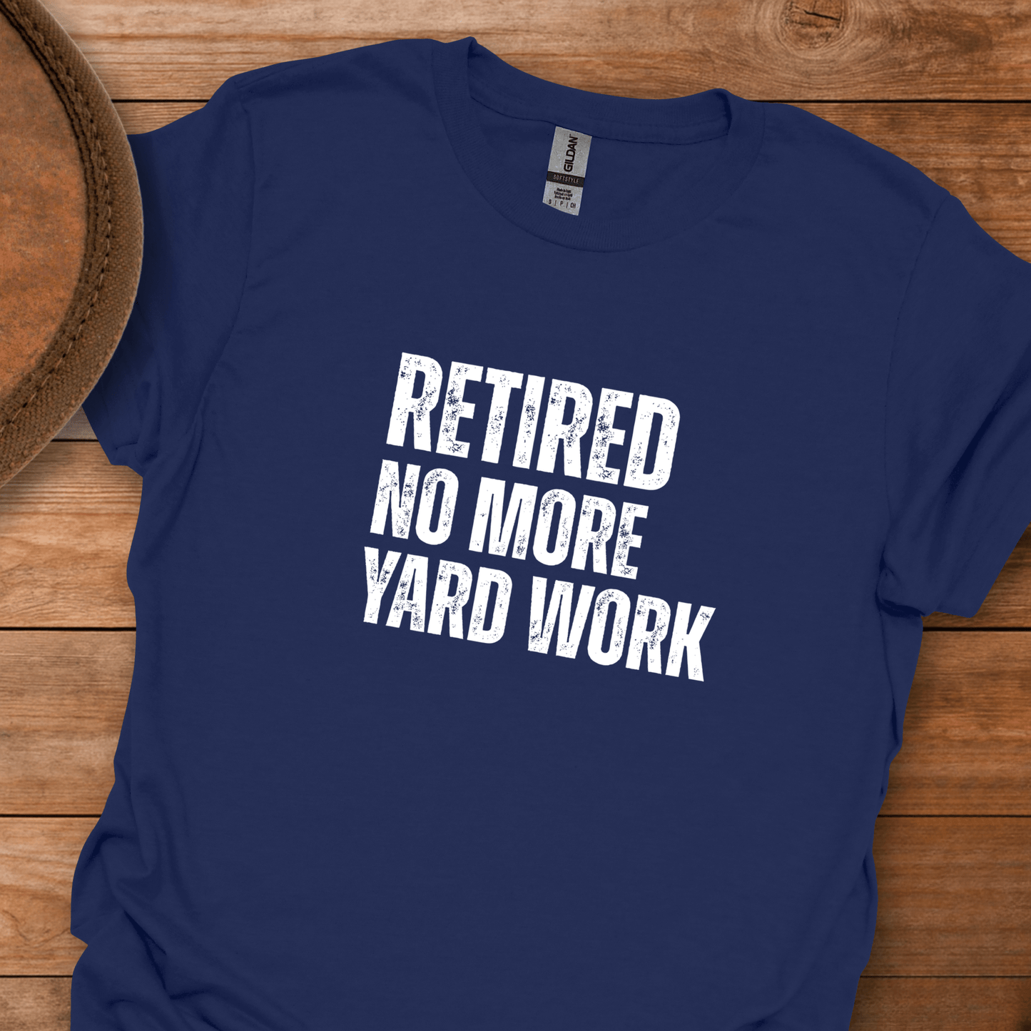 Retired No More Yard Work Block Text T-Shirt