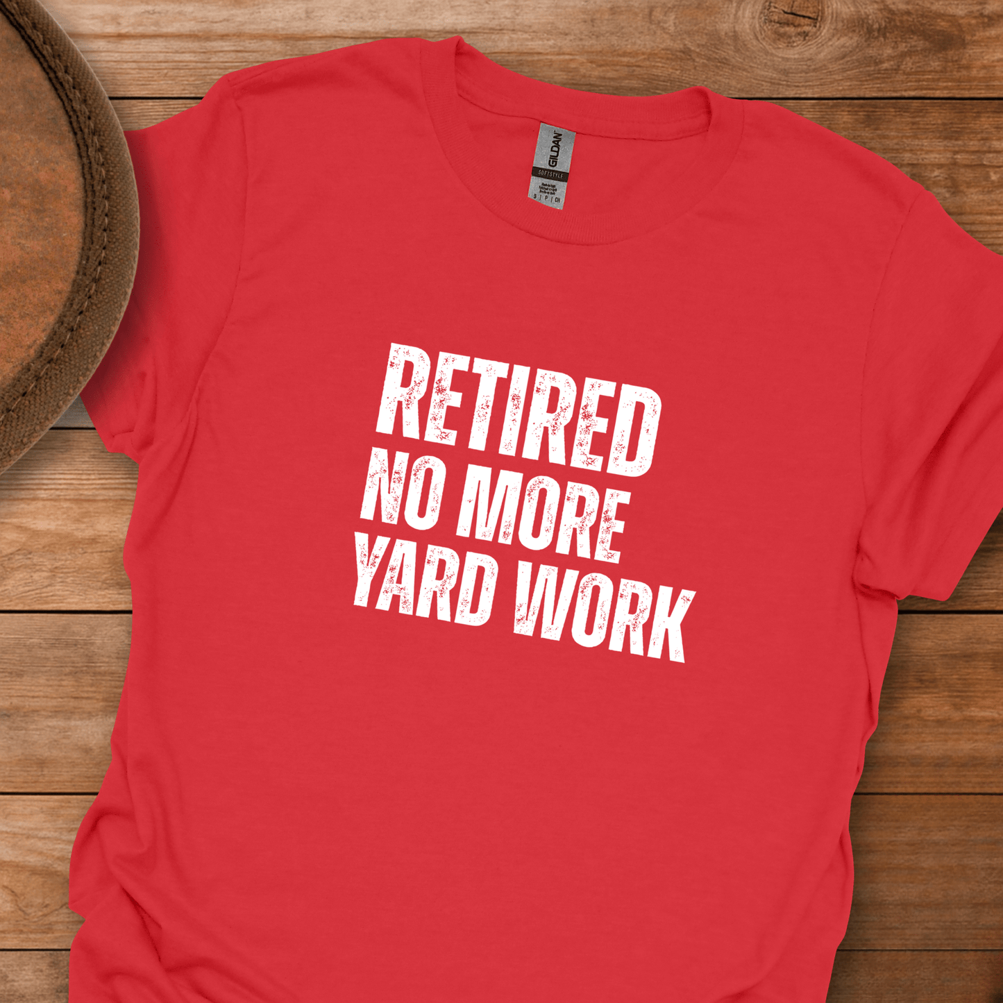 Retired No More Yard Work Block Text T-Shirt