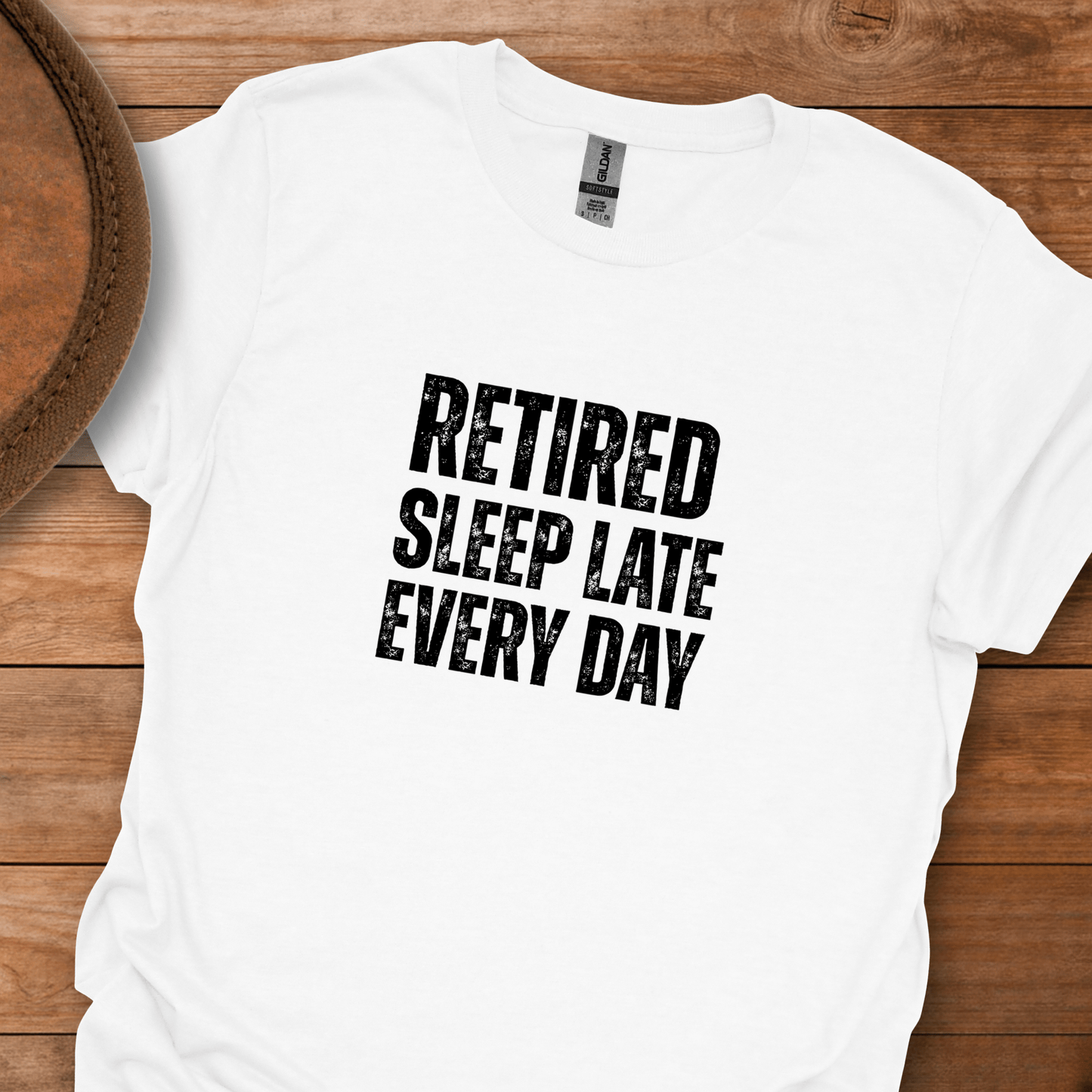 Retired Sleep Late Every Day Block Text T-Shirt
