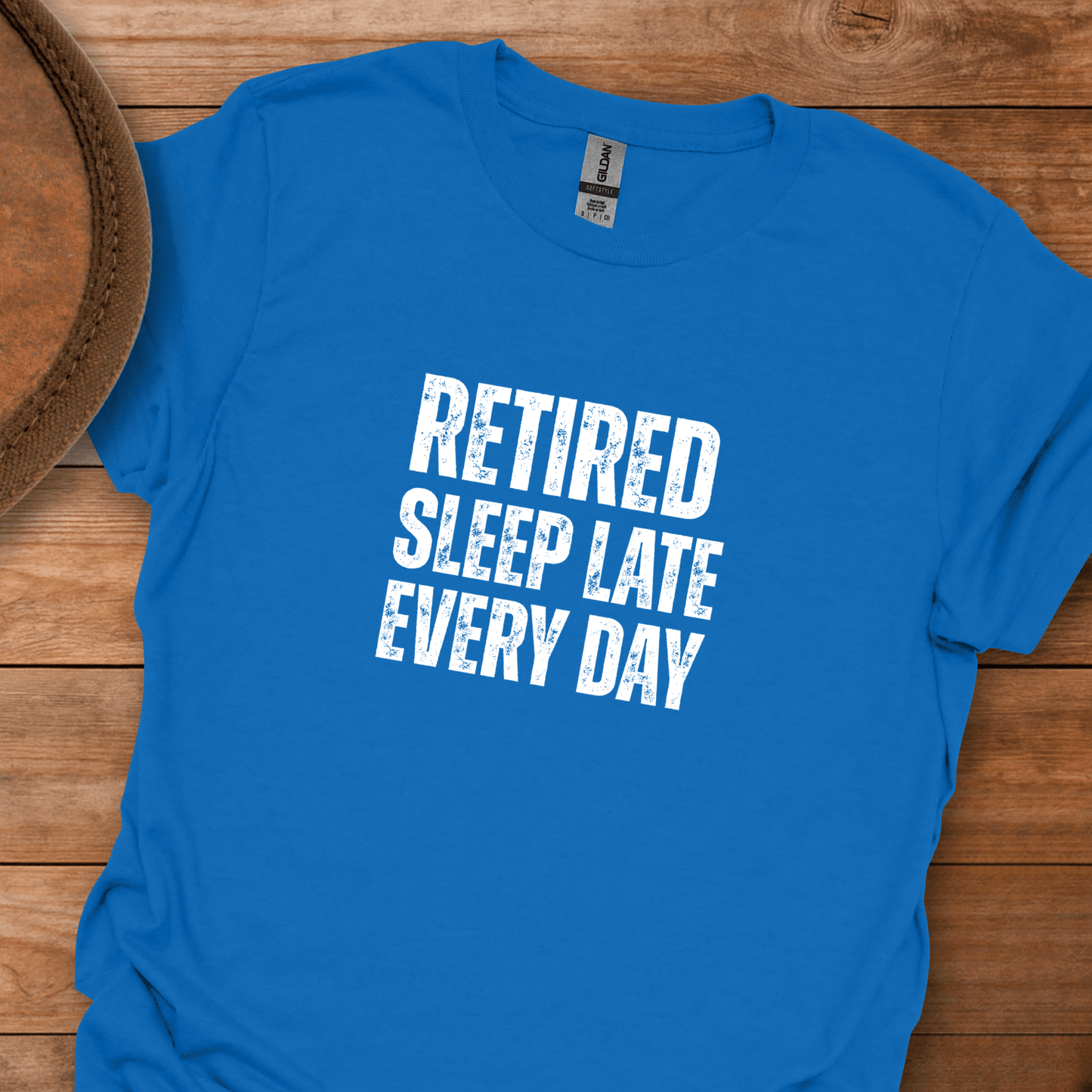 Retired Sleep Late Every Day Block Text T-Shirt