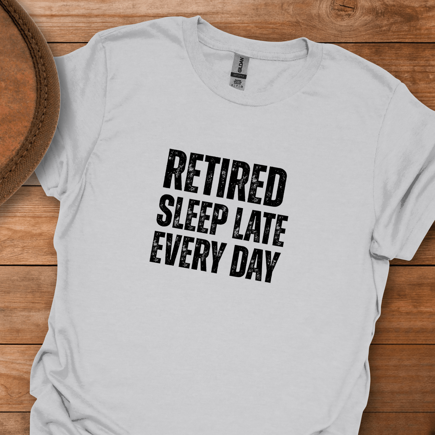 Retired Sleep Late Every Day Block Text T-Shirt