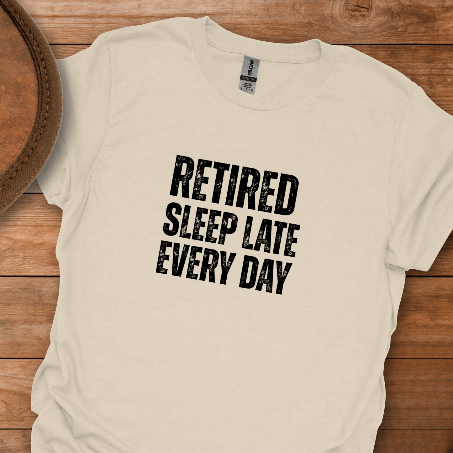 Retired Sleep Late Every Day Block Text T-Shirt