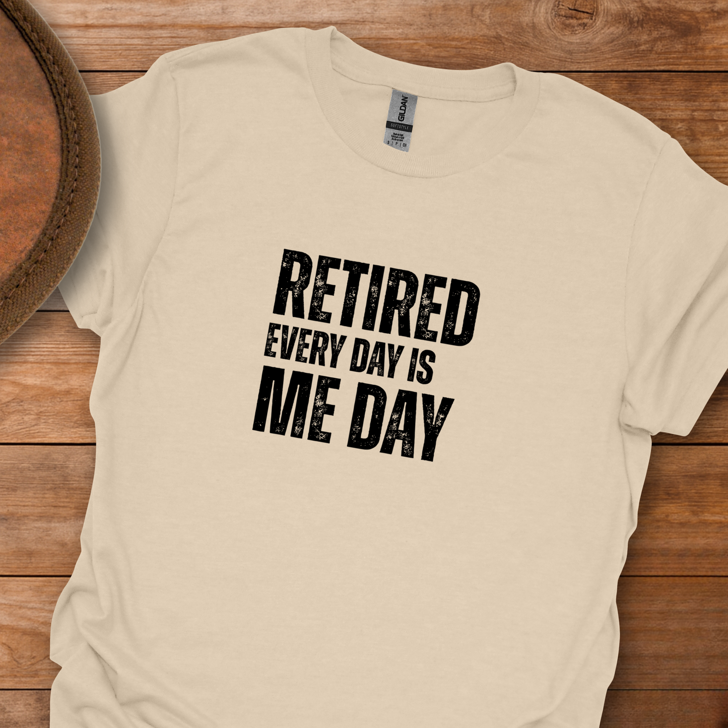 Retired Every Day Is Me Day Block Text T-Shirt