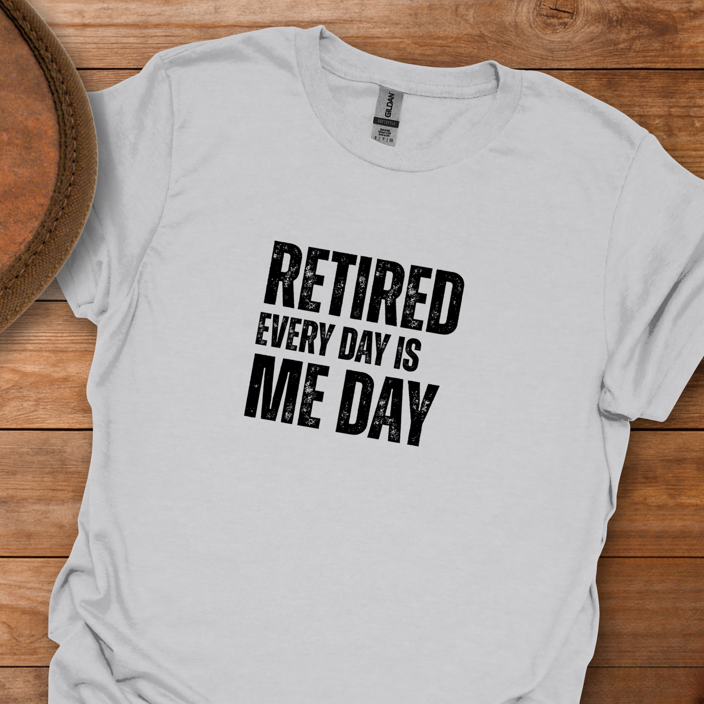 Retired Every Day Is Me Day Block Text T-Shirt