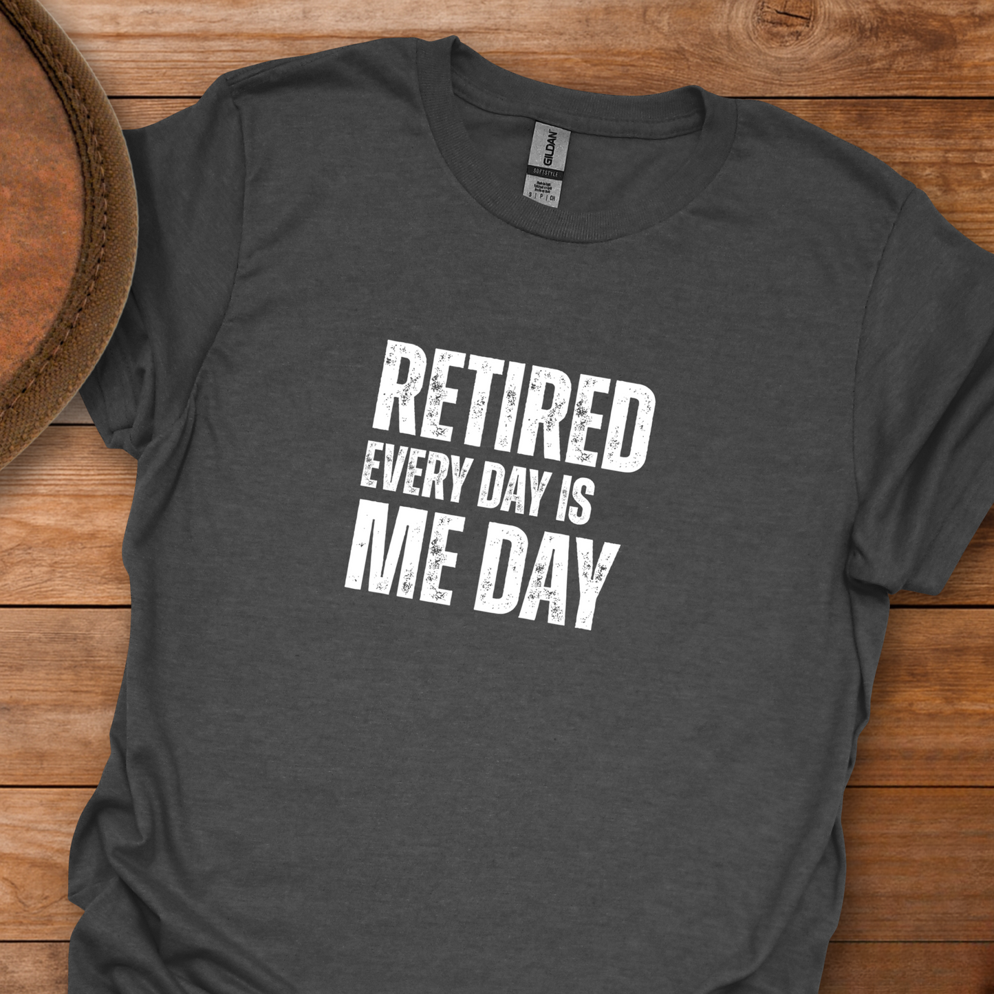 Retired Every Day Is Me Day Block Text T-Shirt