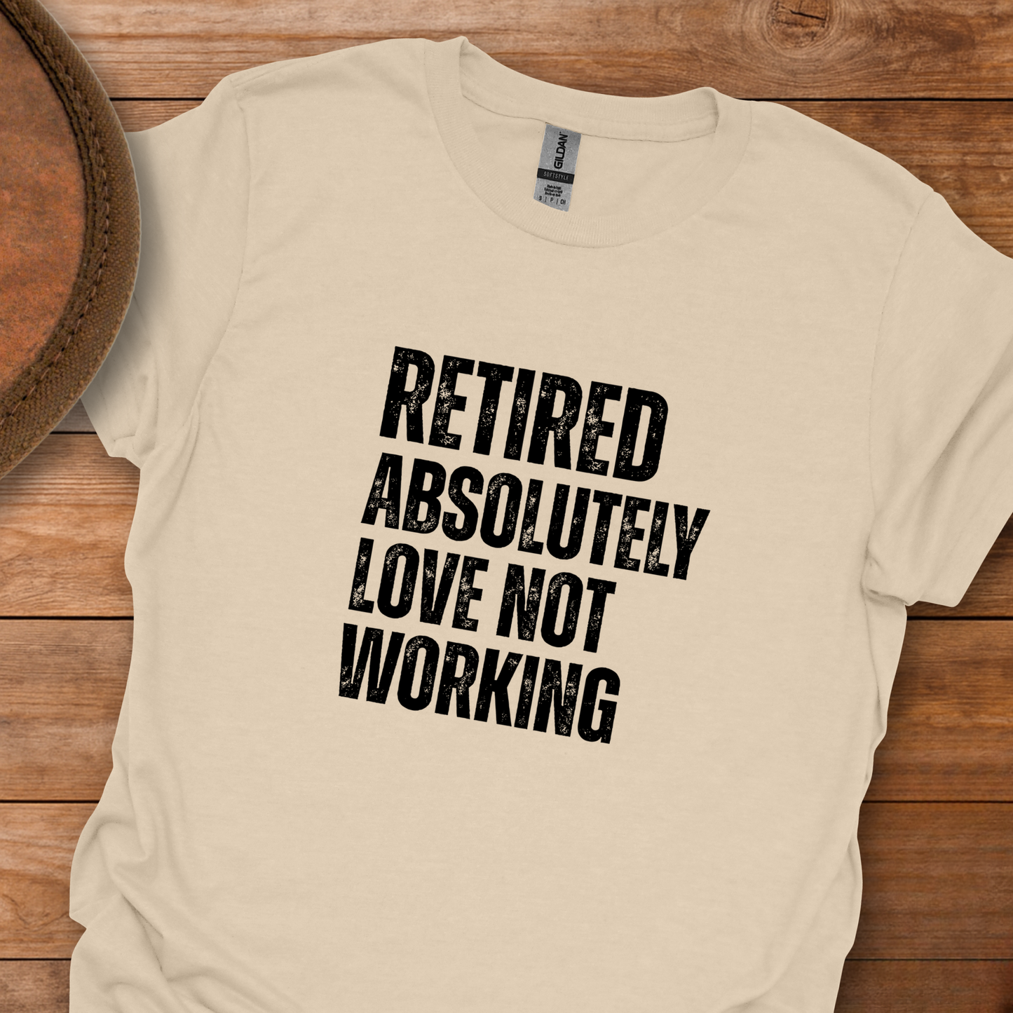 Retired Absolutely Love Not Working Block Text T-Shirt