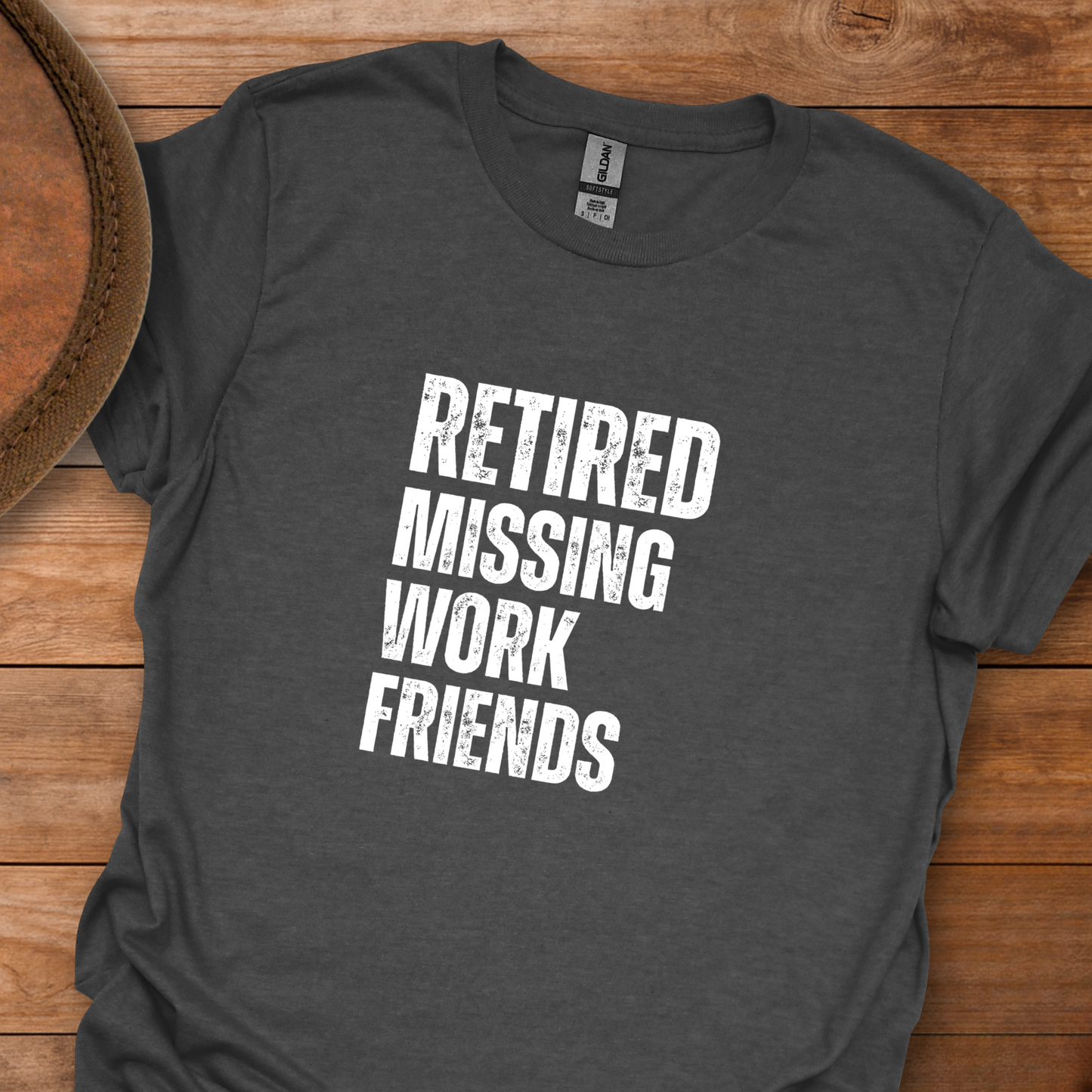 Retired Missing Work Friends Block Text T-Shirt