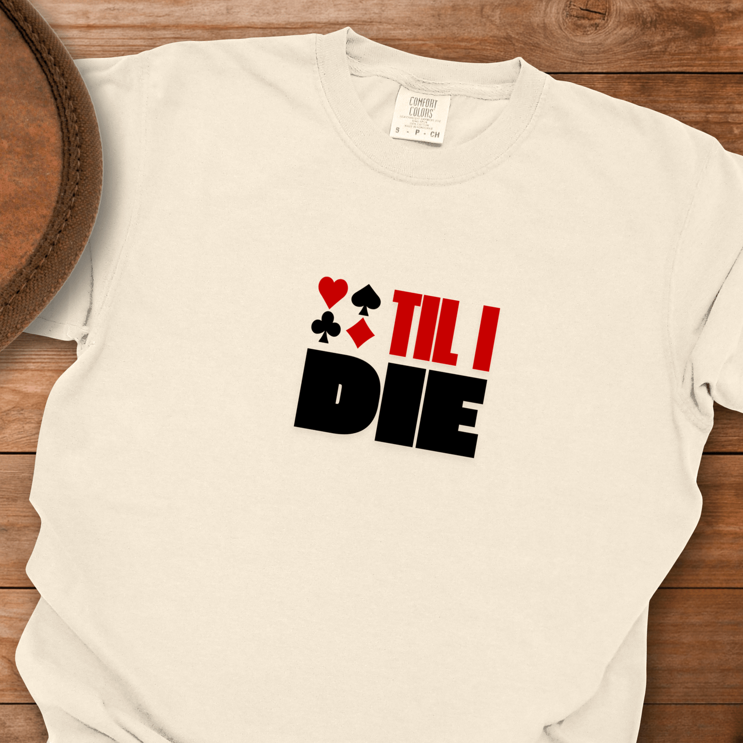 Cards Til I Die T-Shirt