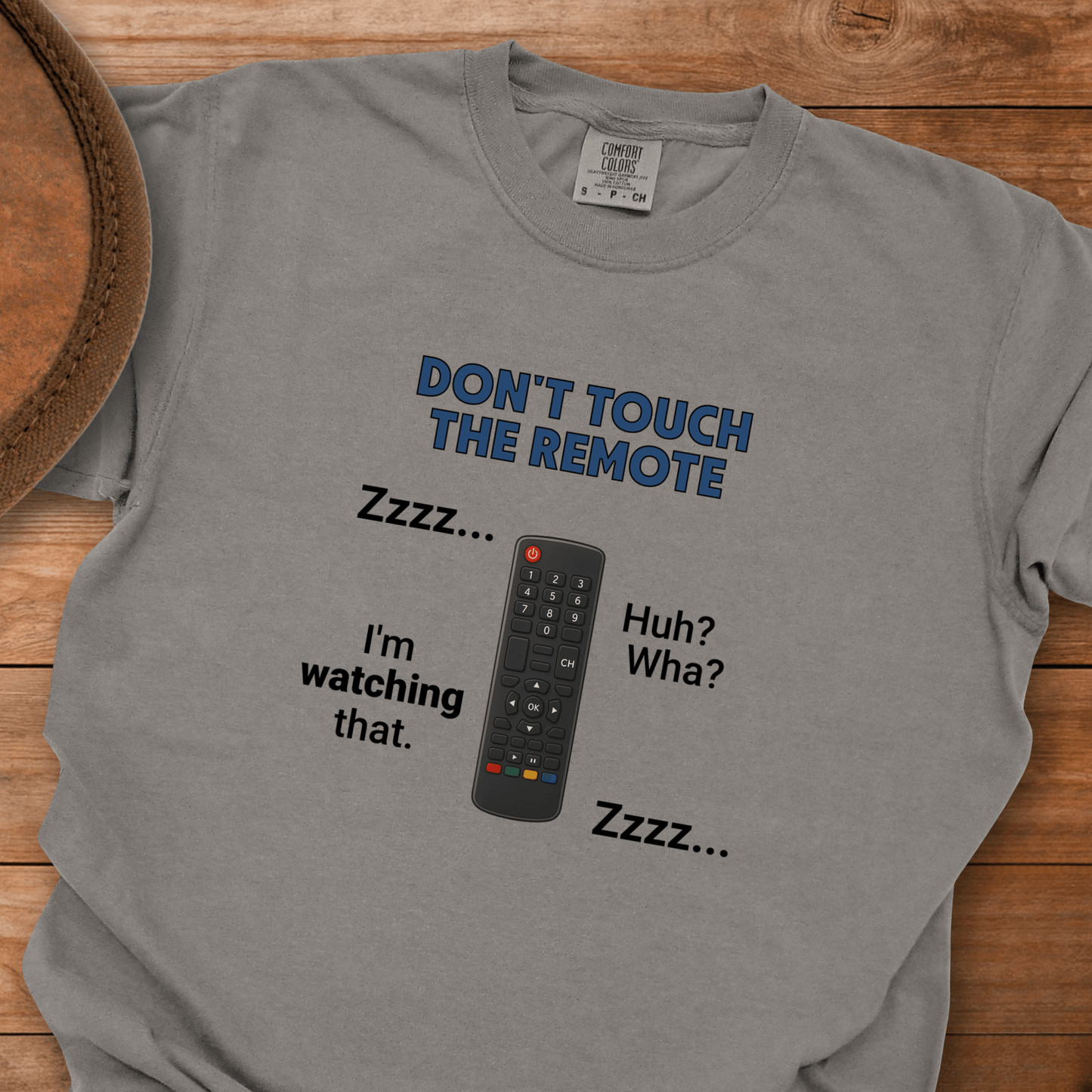 Don't Touch the Remote T-Shirt