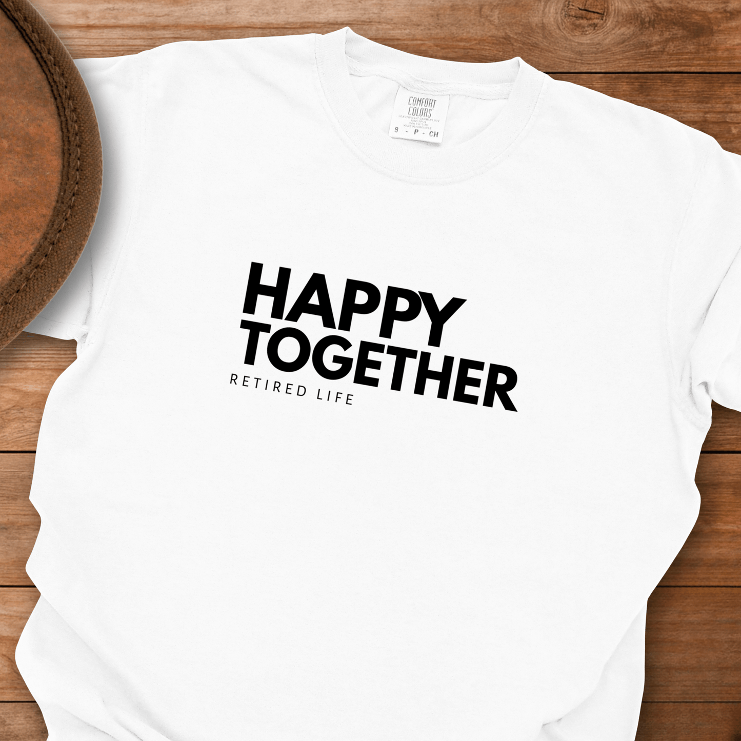 Happy Together Retired Life T-Shirt