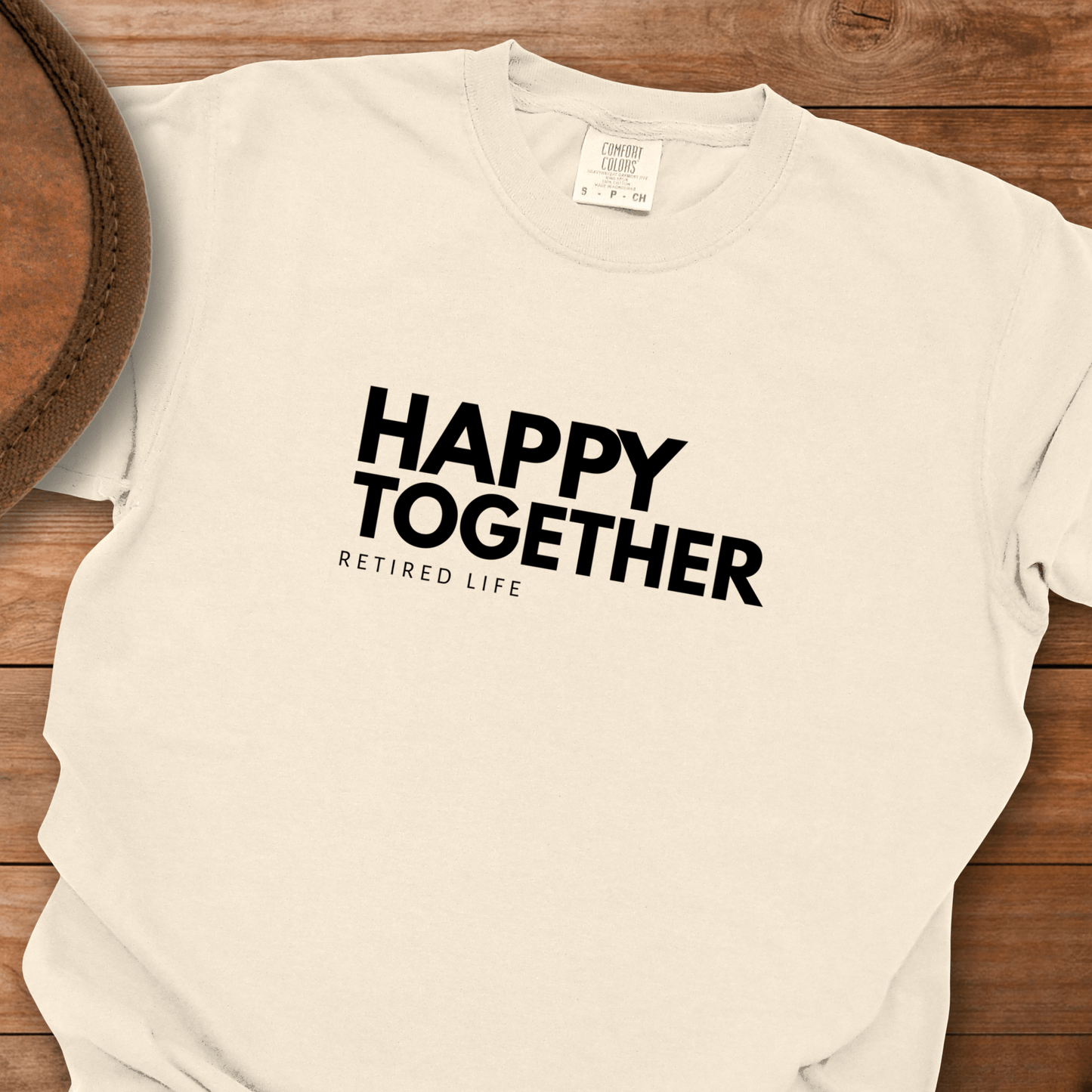 Happy Together Retired Life T-Shirt