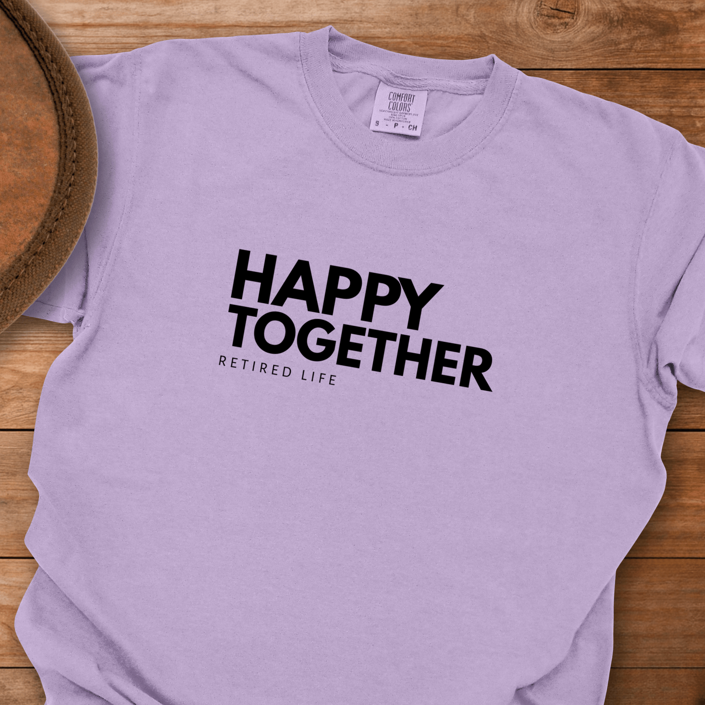 Happy Together Retired Life T-Shirt