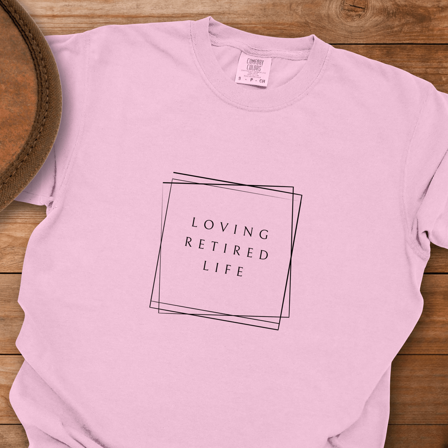 Loving Retired Life T-Shirt
