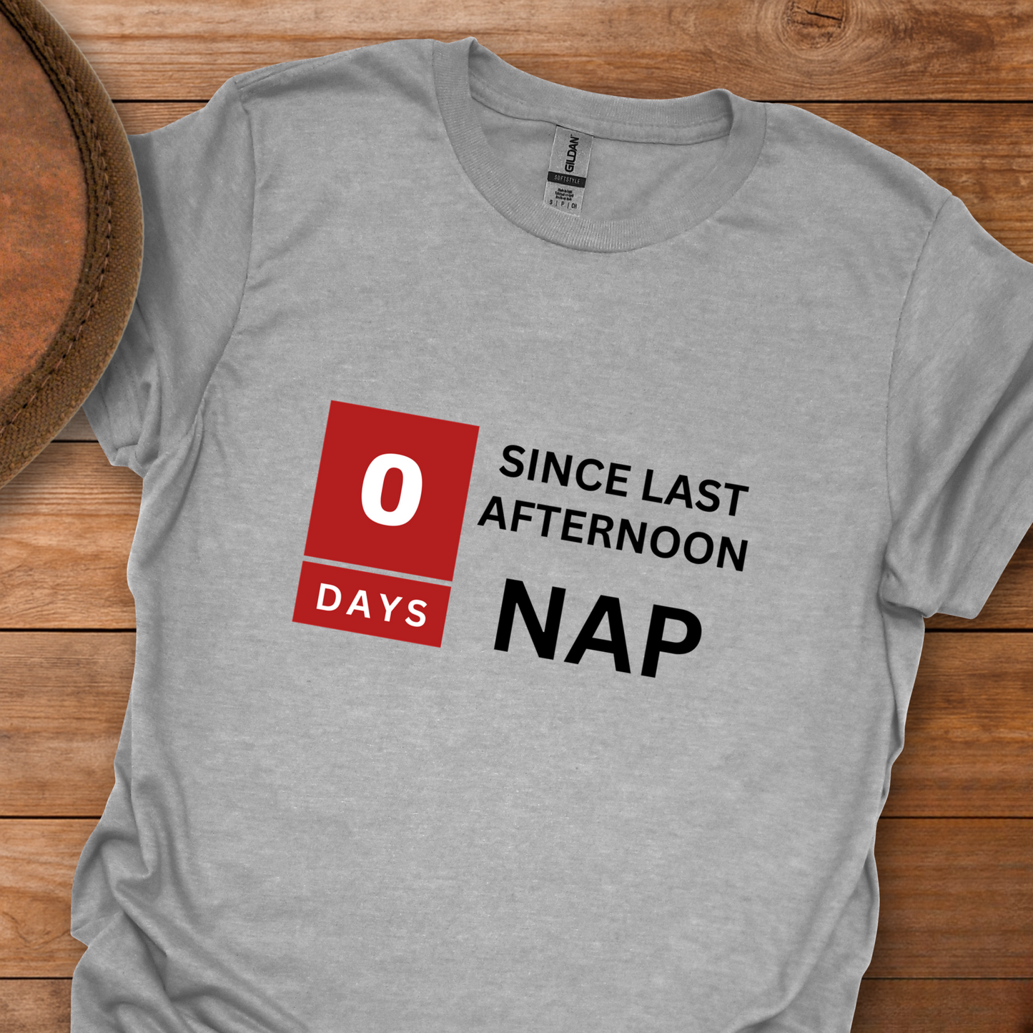 0 Days Since Last Afternoon Nap T-Shirt