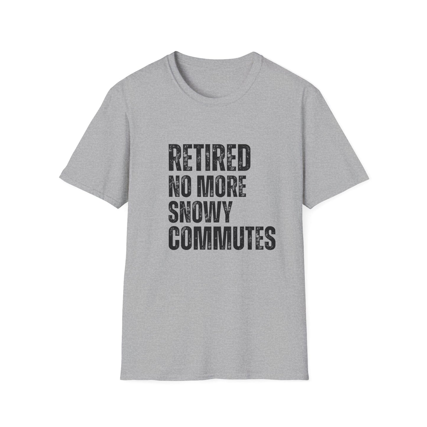 Retired No More Snowy Commutes Block Text T-Shirt