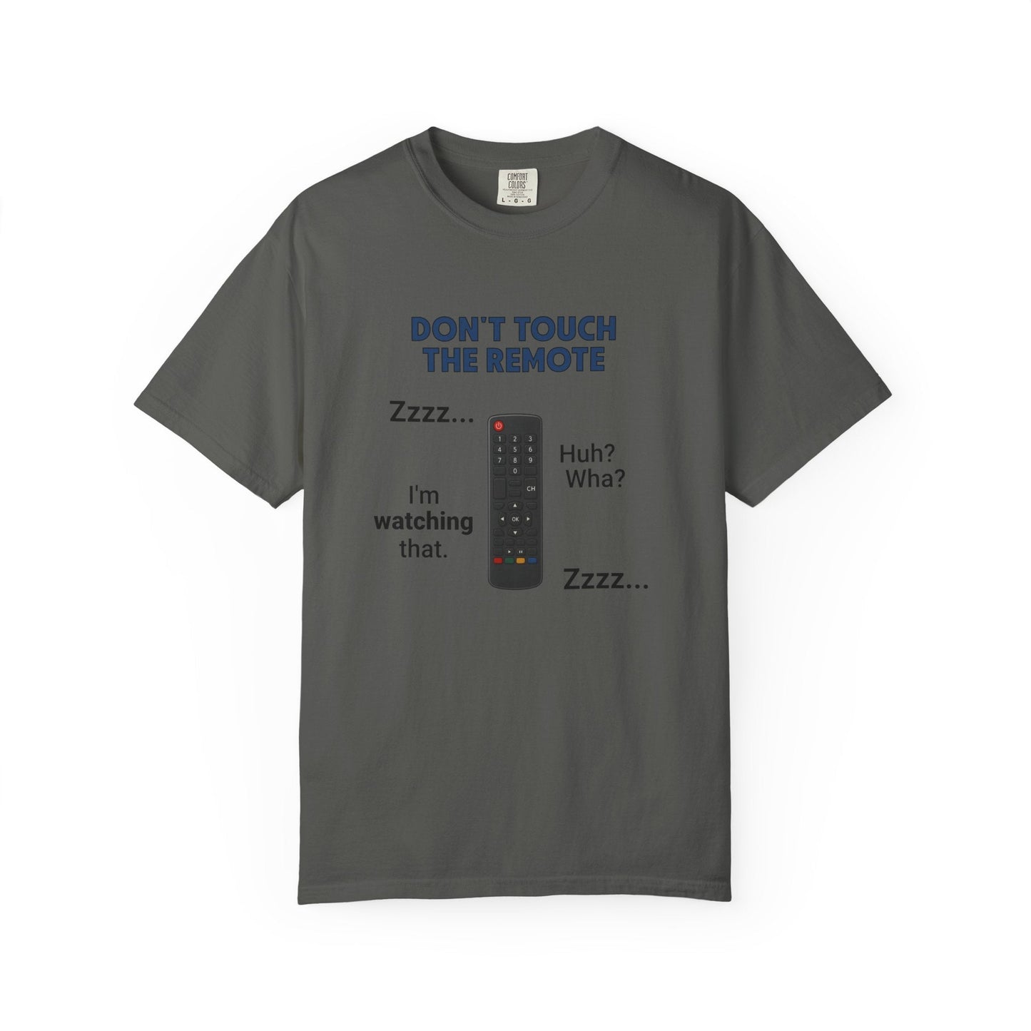 Don't Touch the Remote T-Shirt