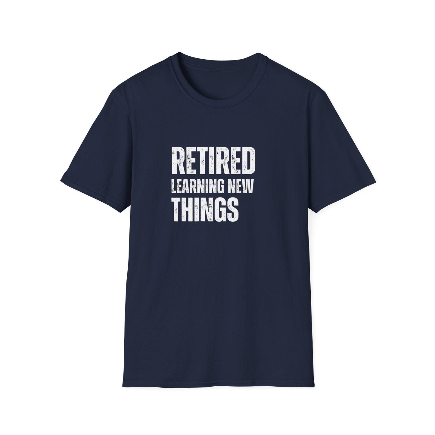 Retired Learning New Things Block Text T-Shirt