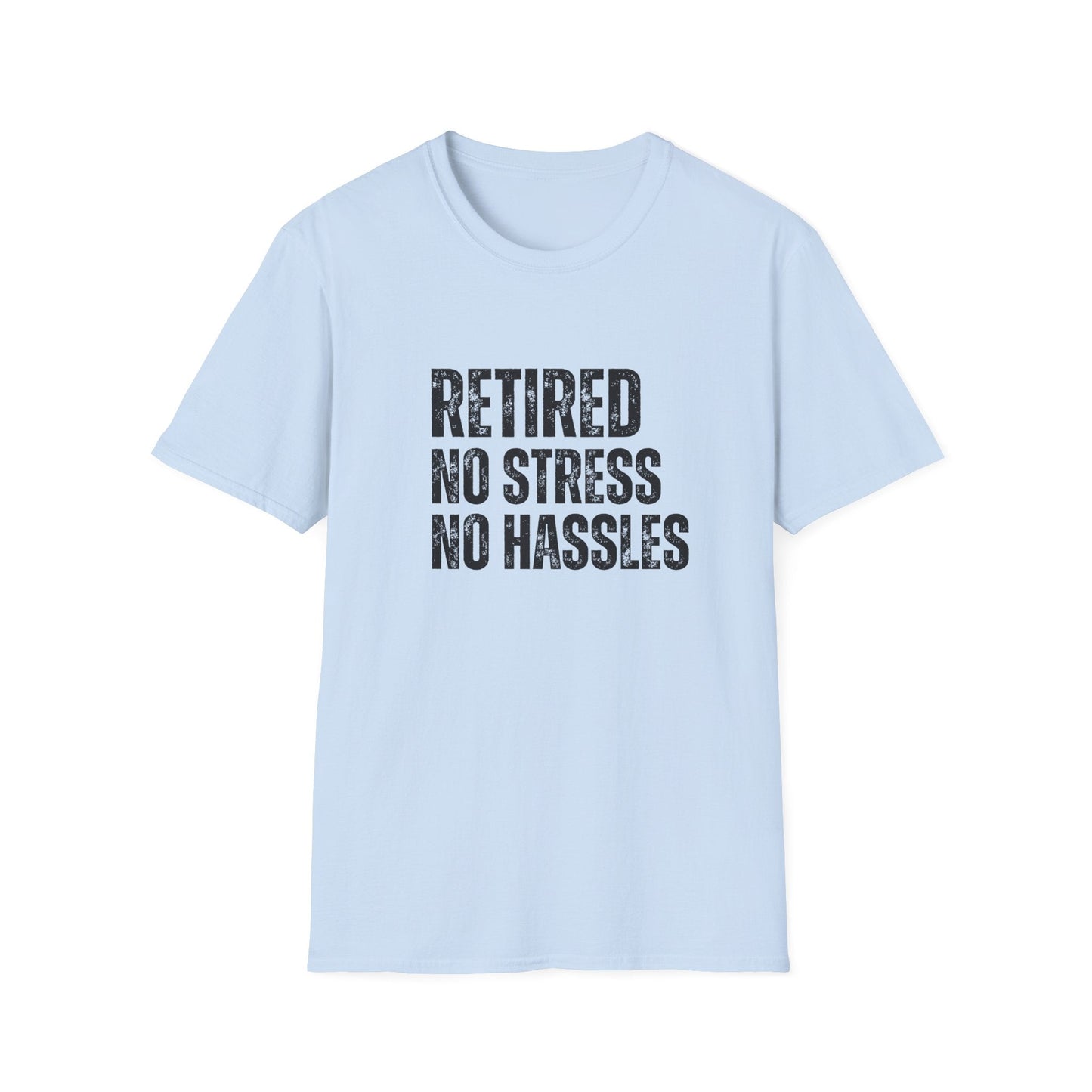 Retired No Stress No Hassles Block Text T-Shirt