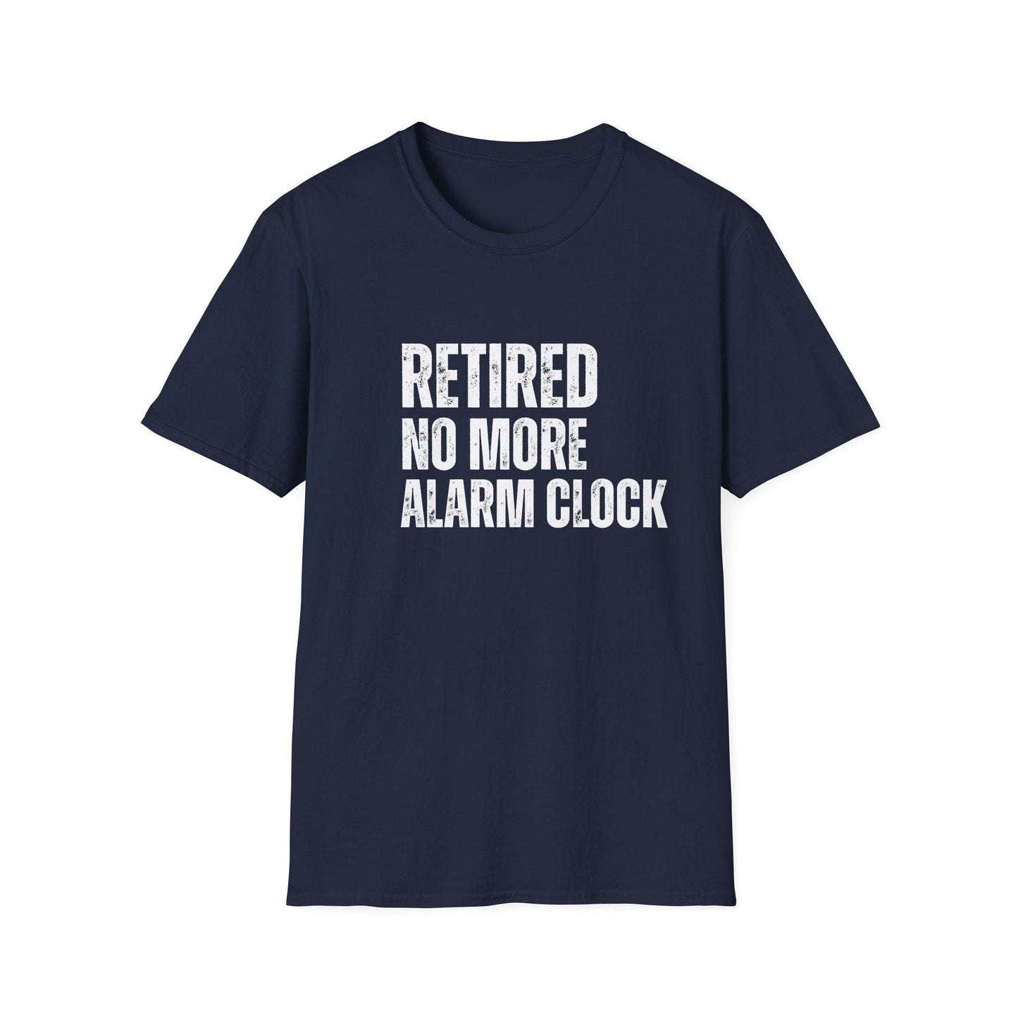 Retired No More Alarm Clock Block Text T-Shirt