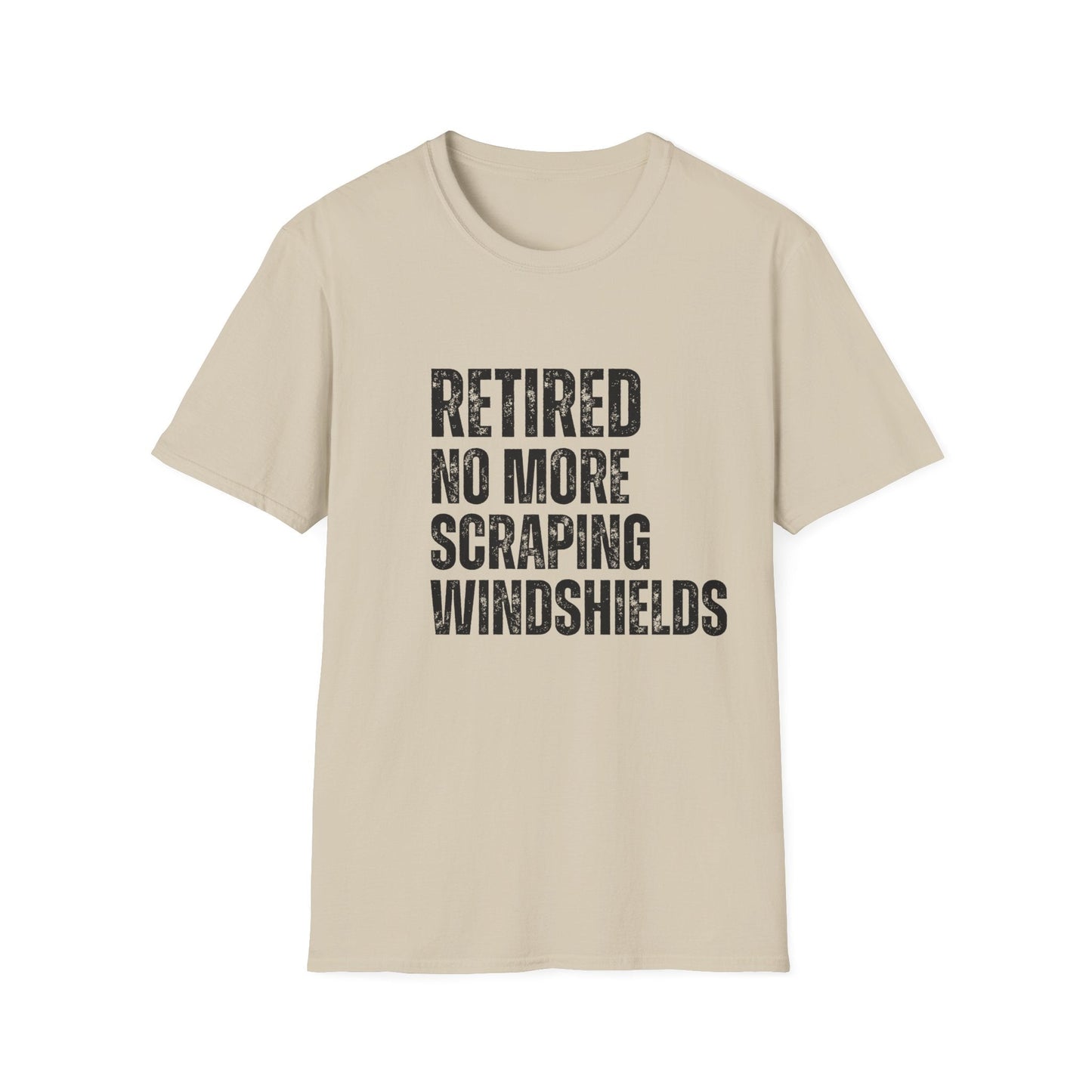 Retired No More Scraping Windshields Block Text T-Shirt