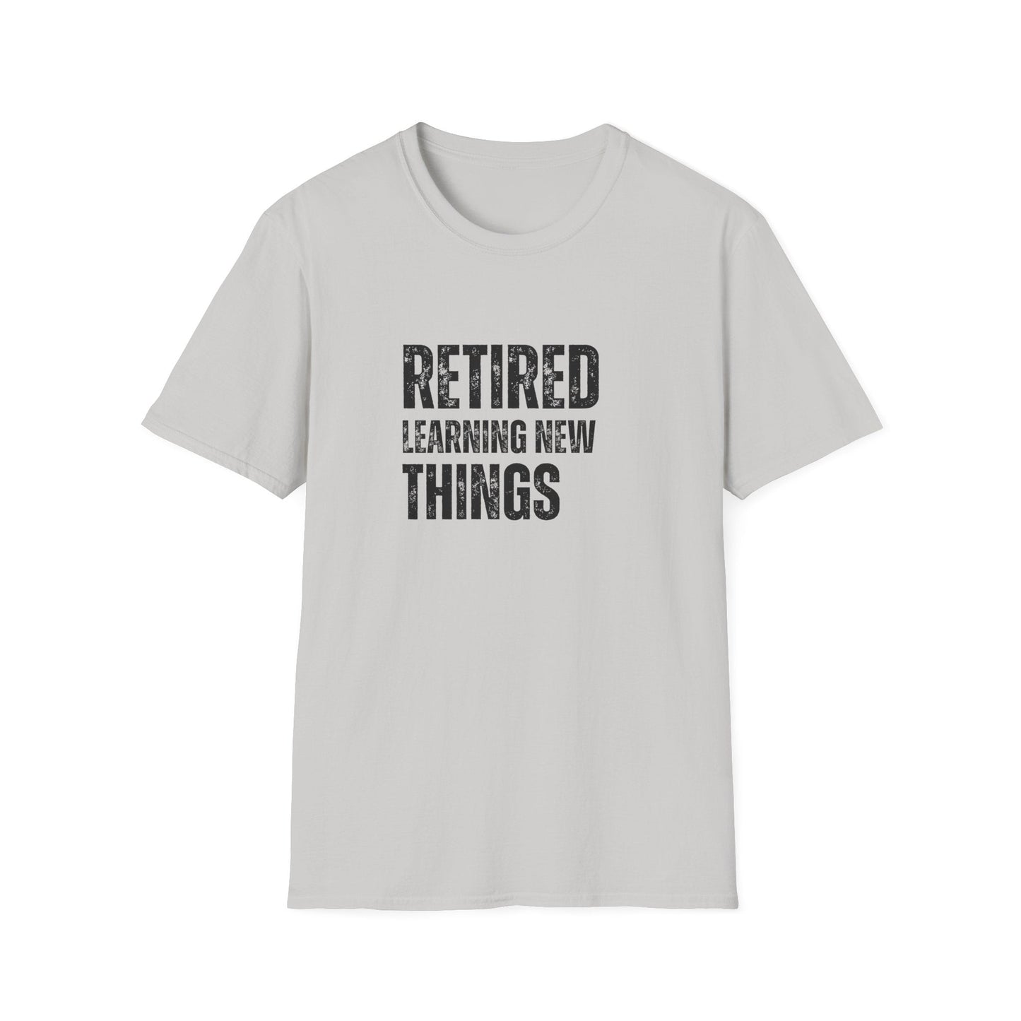 Retired Learning New Things Block Text T-Shirt