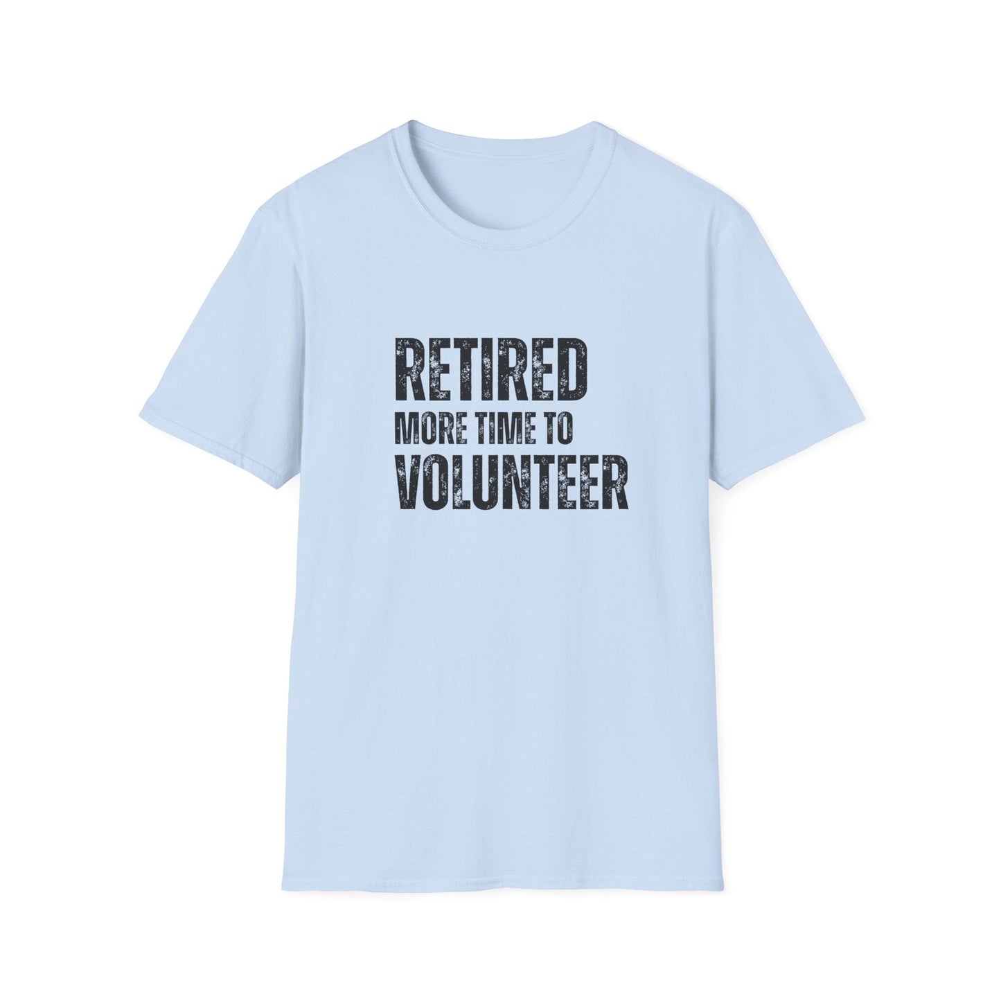 Retired More Time to Volunteer Block Text T-Shirt