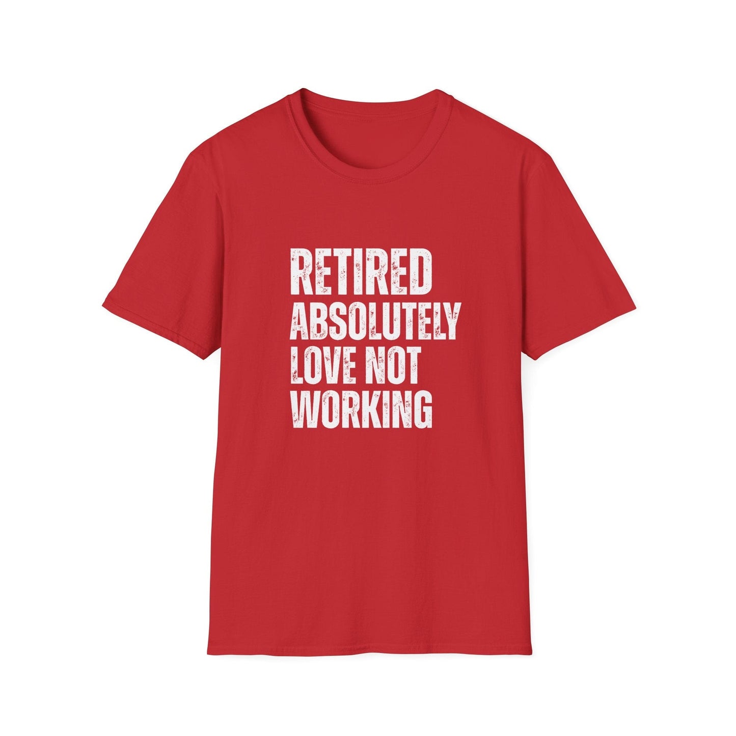 Retired Absolutely Love Not Working Block Text T-Shirt