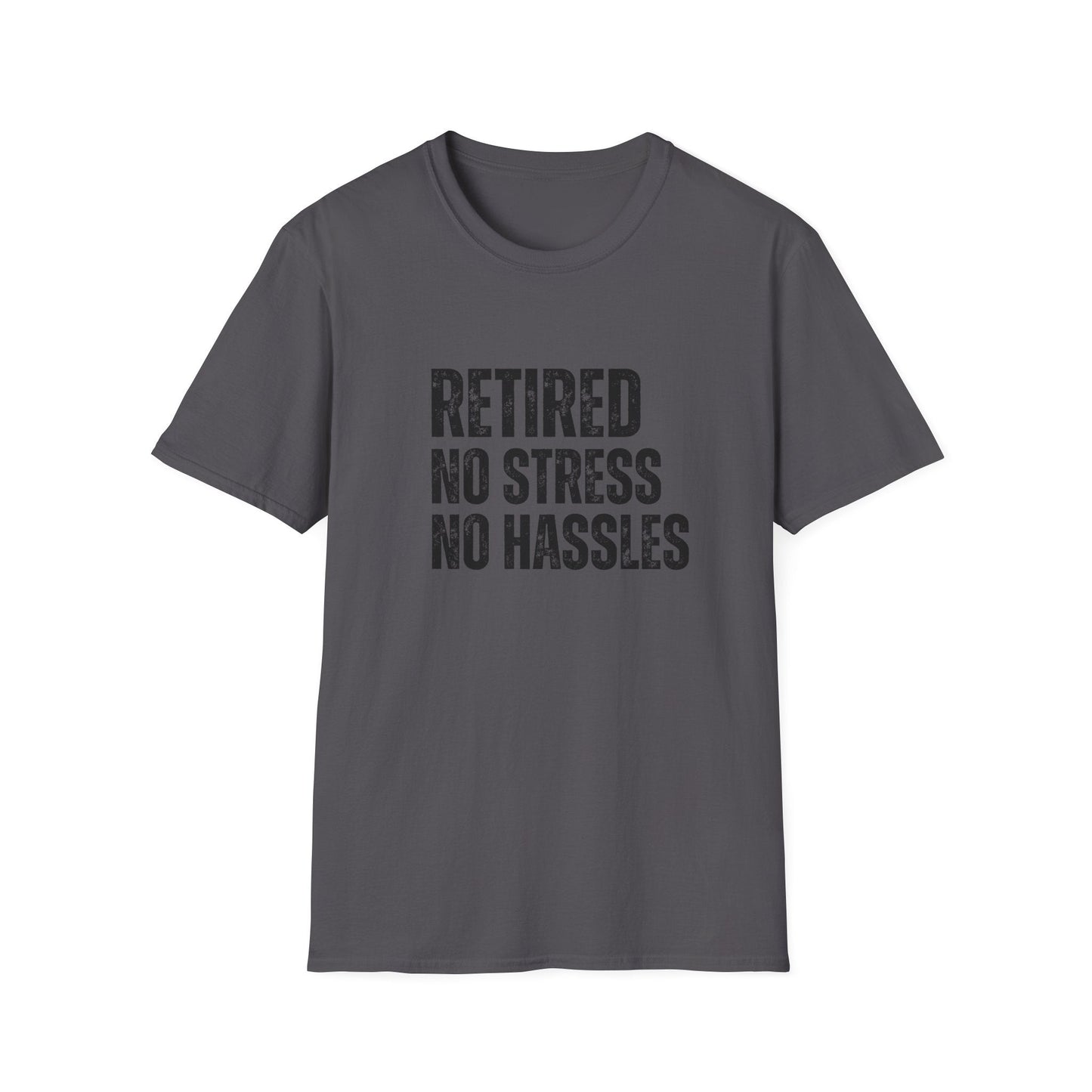 Retired No Stress No Hassles Block Text T-Shirt